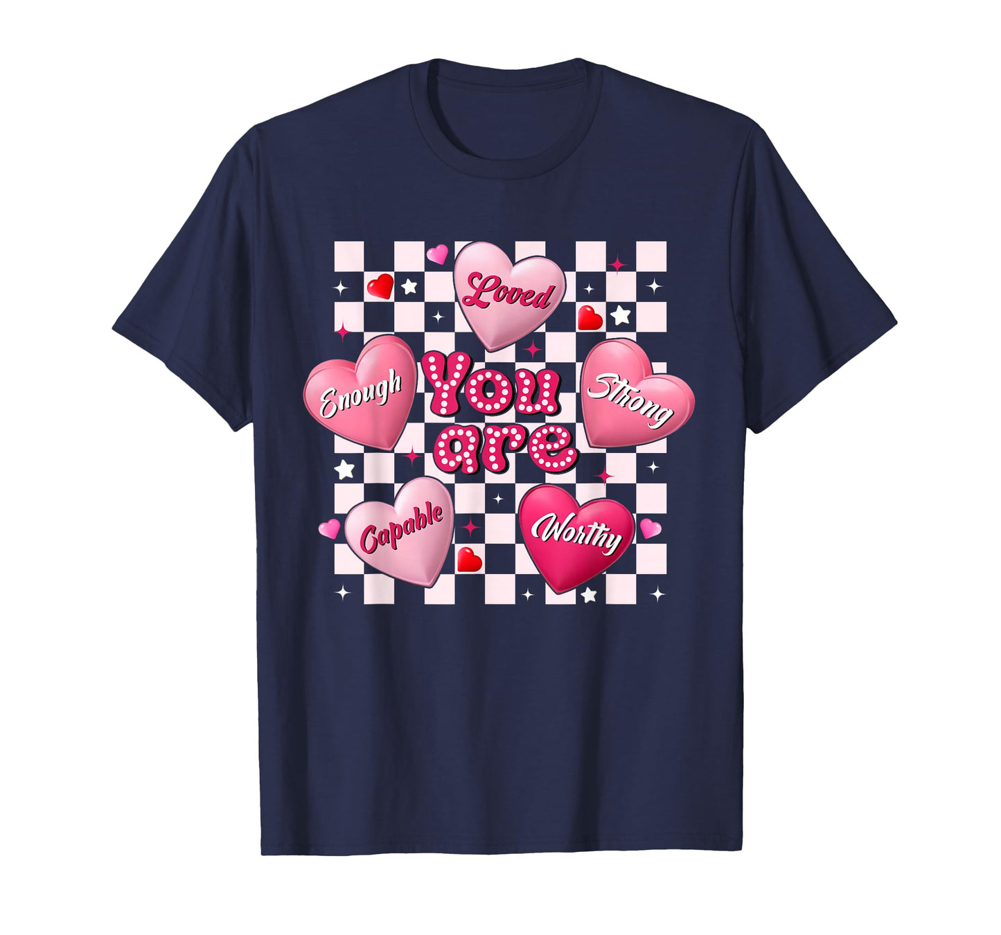 Valentine You are Loved Worthy Enough Heart Teacher Women T-Shirt