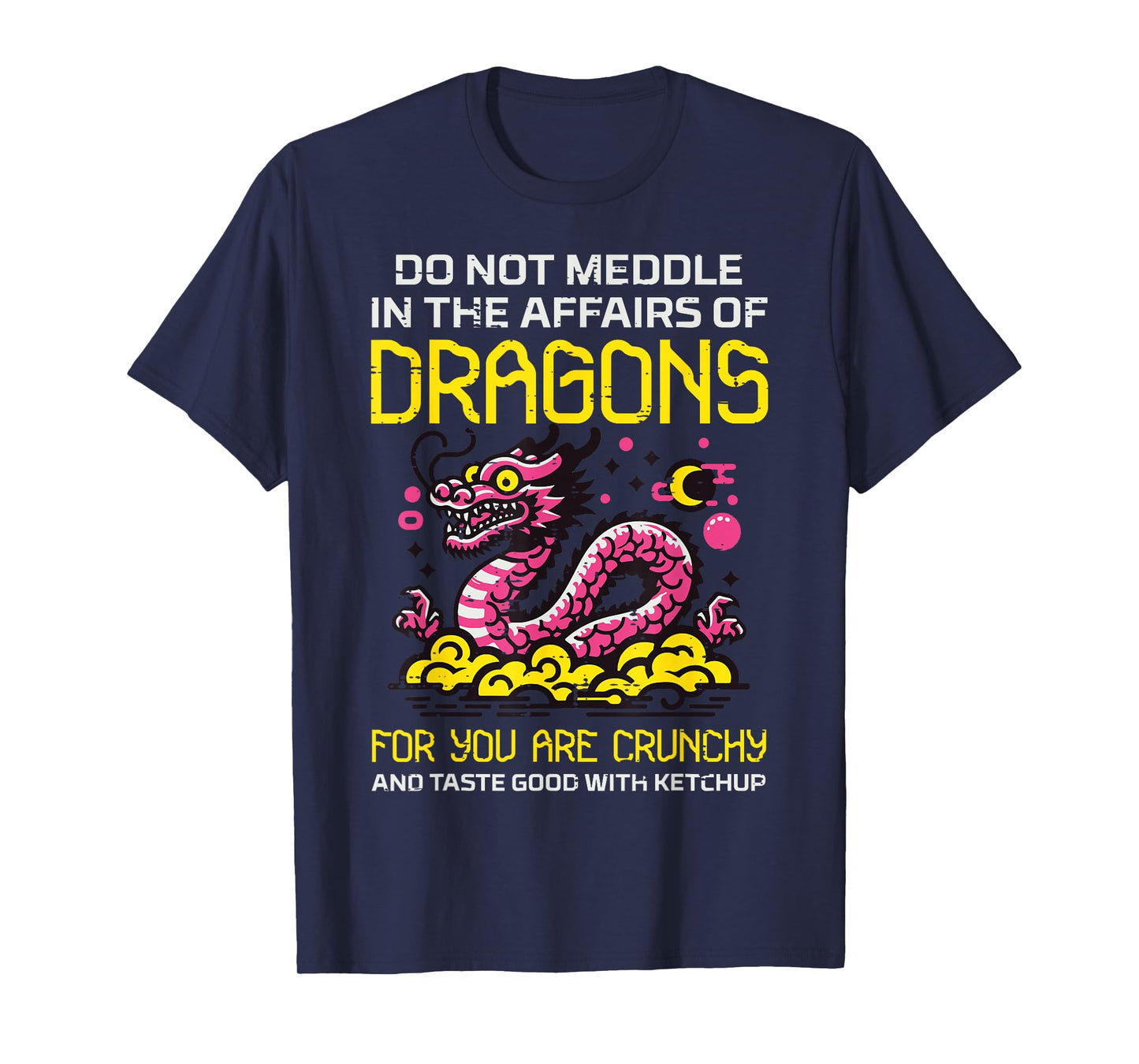 Do Not Meddle Affairs Dragon Funny Humor Women Girls Kids T-Shirt