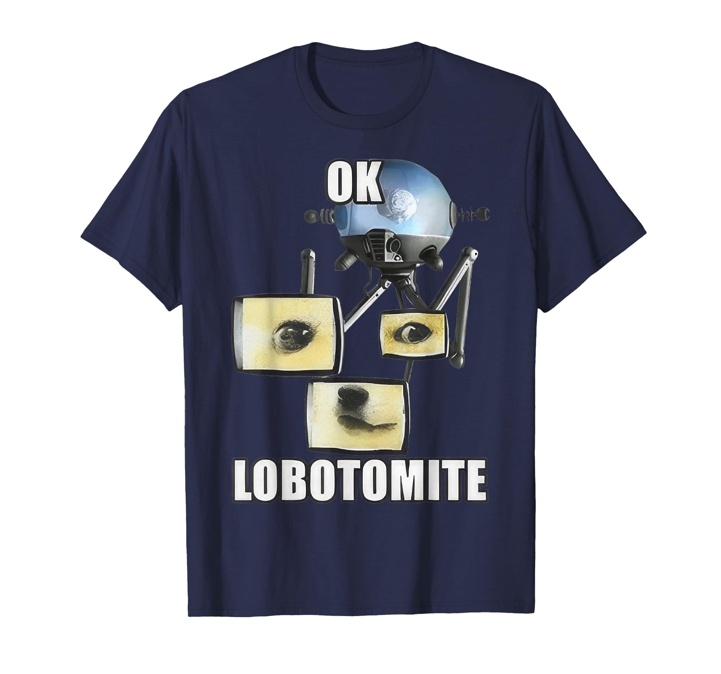 Ok Lobotomite T-Shirt