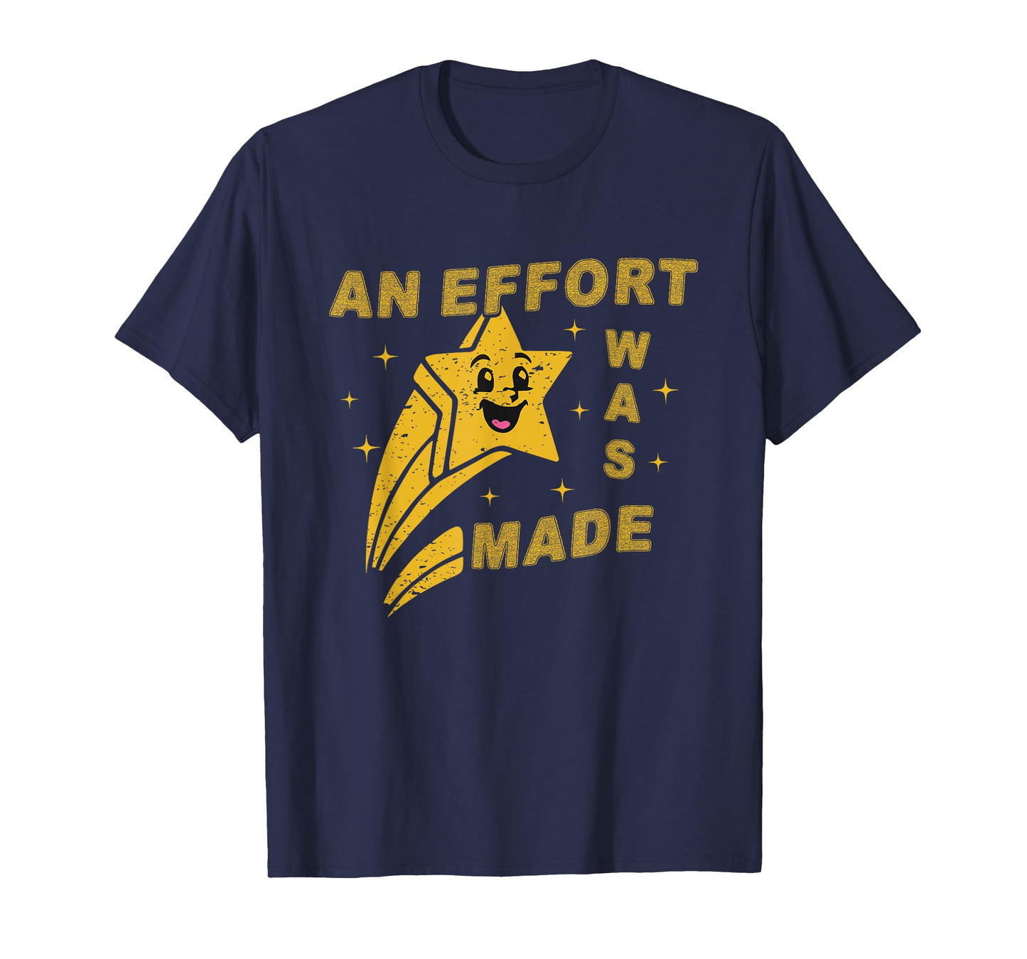 An Effort Was Made T-Shirt