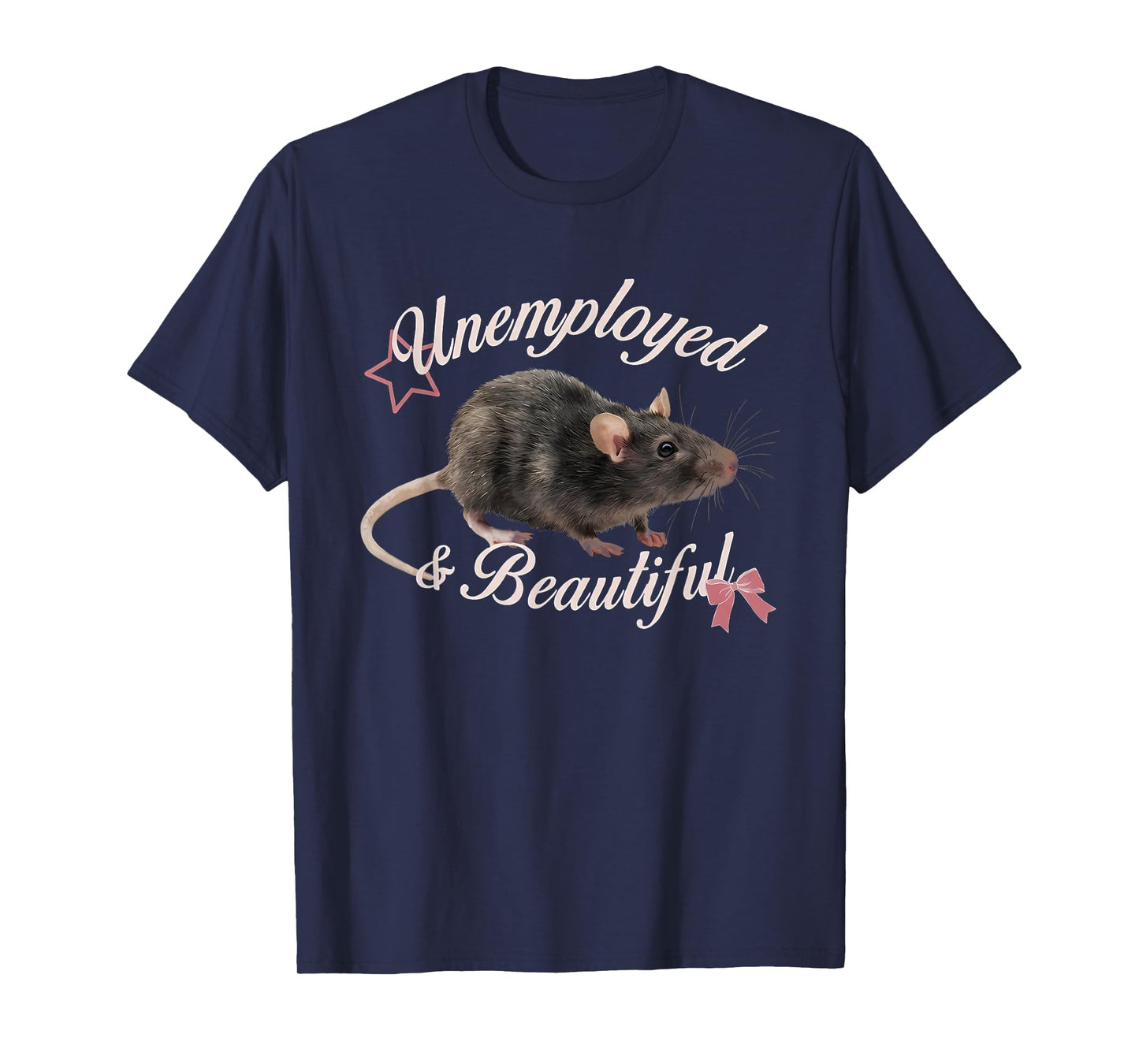 Unemployed & Beautiful Funny Coquette Bow Mouse Saying Quote T-Shirt