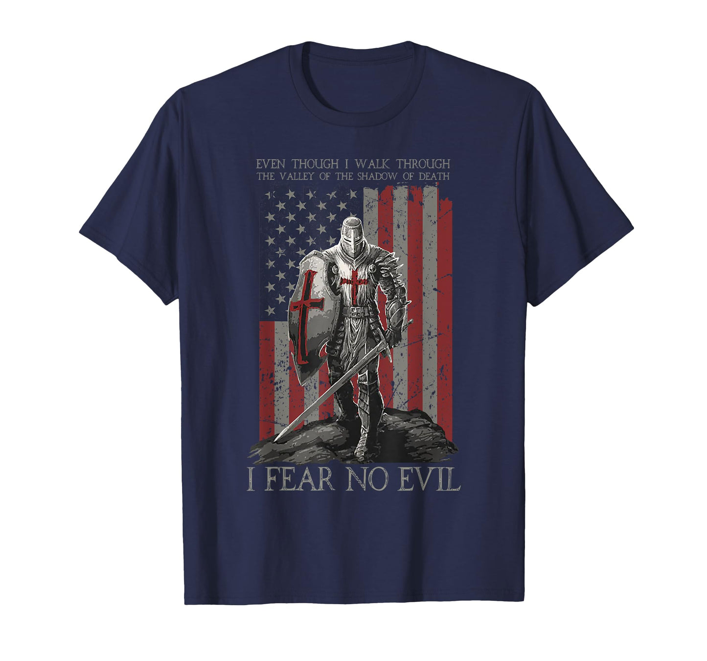 Even Though I Walk Through The Valley Of The Shadow Of Death T-Shirt