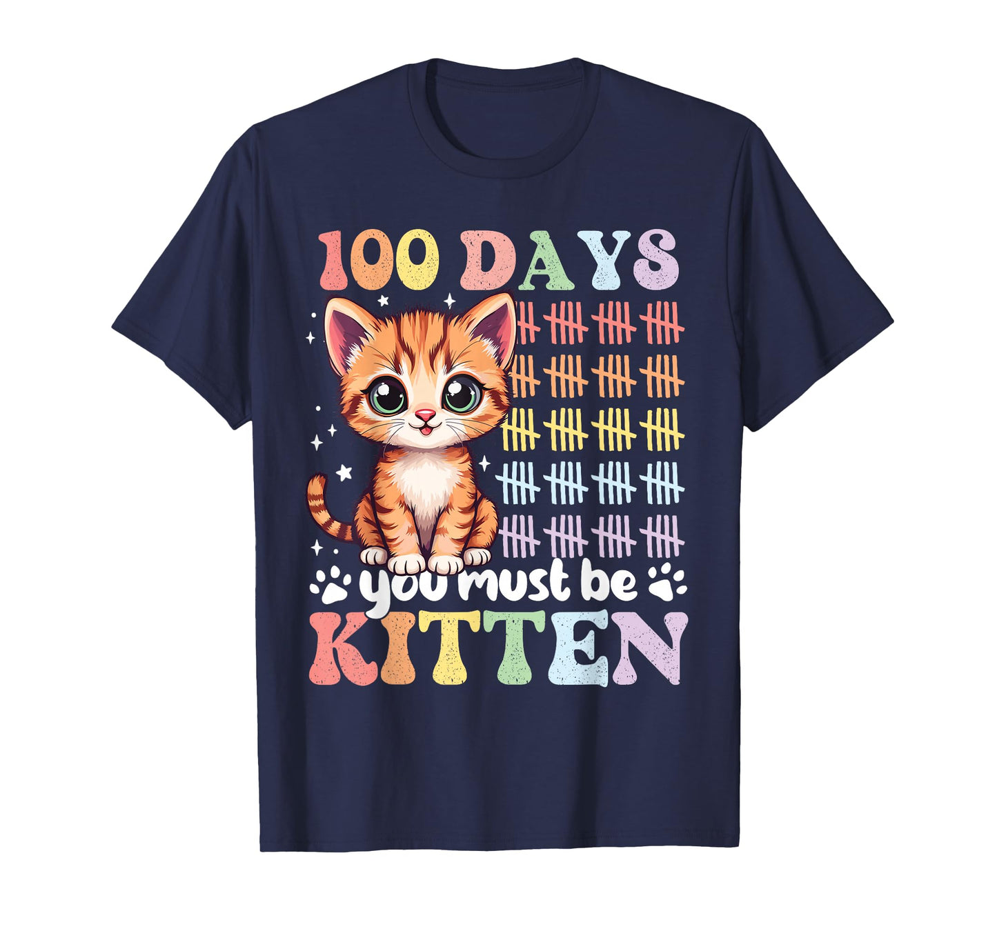 100 Days of School You Must Be Kitten 100th Day Girls T-Shirt