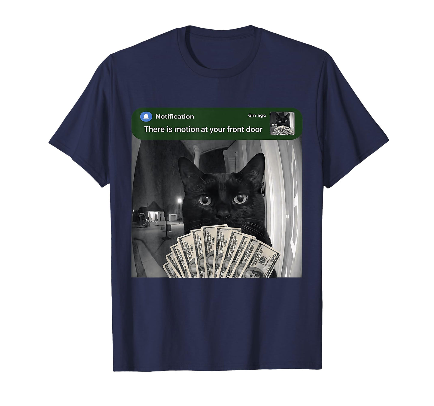 There is Motion At Your Front Door Funny Cat Meme Humor T-Shirt