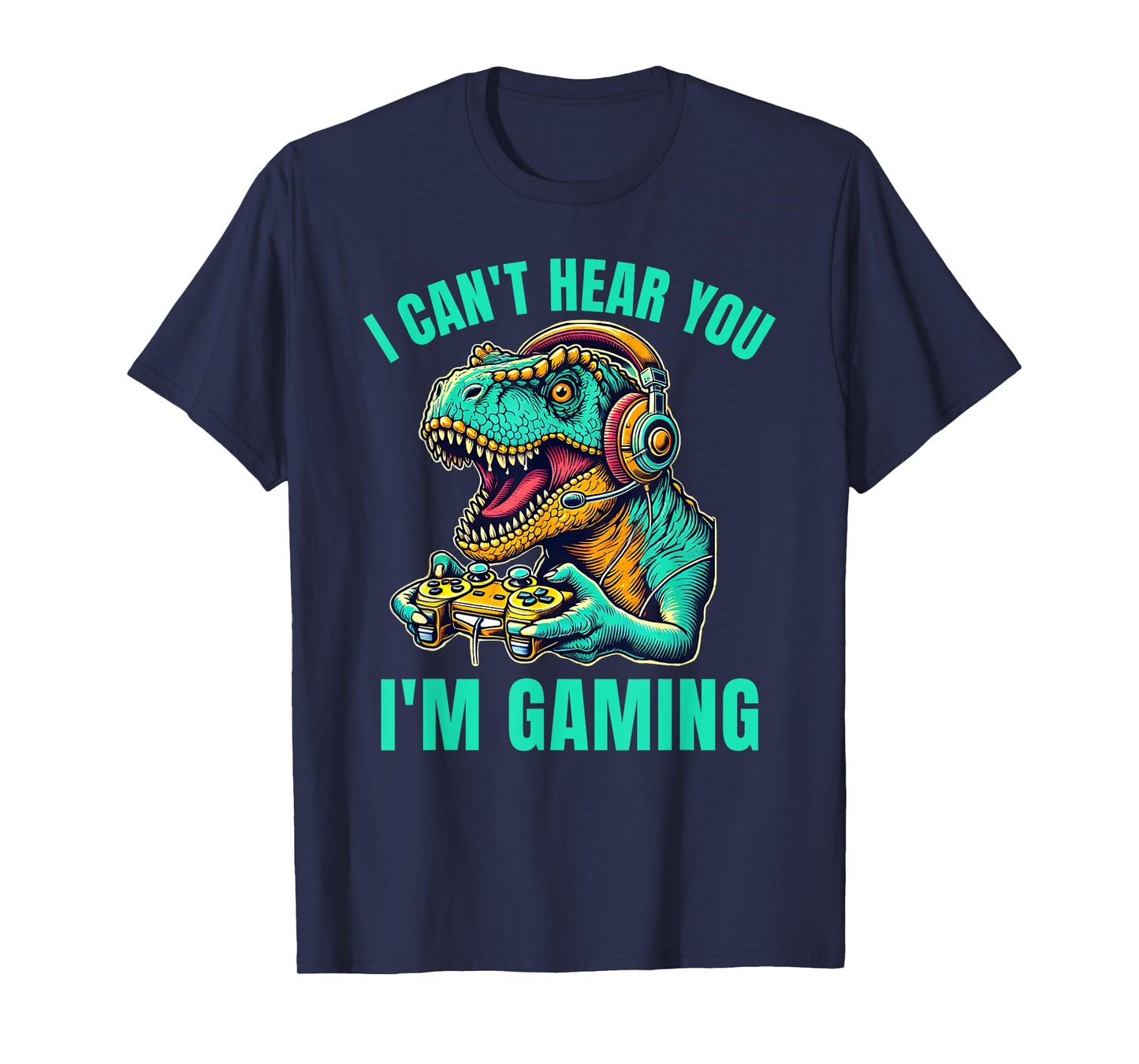 Funny T-Rex I Can't Hear You I'm Gaming T-Shirt