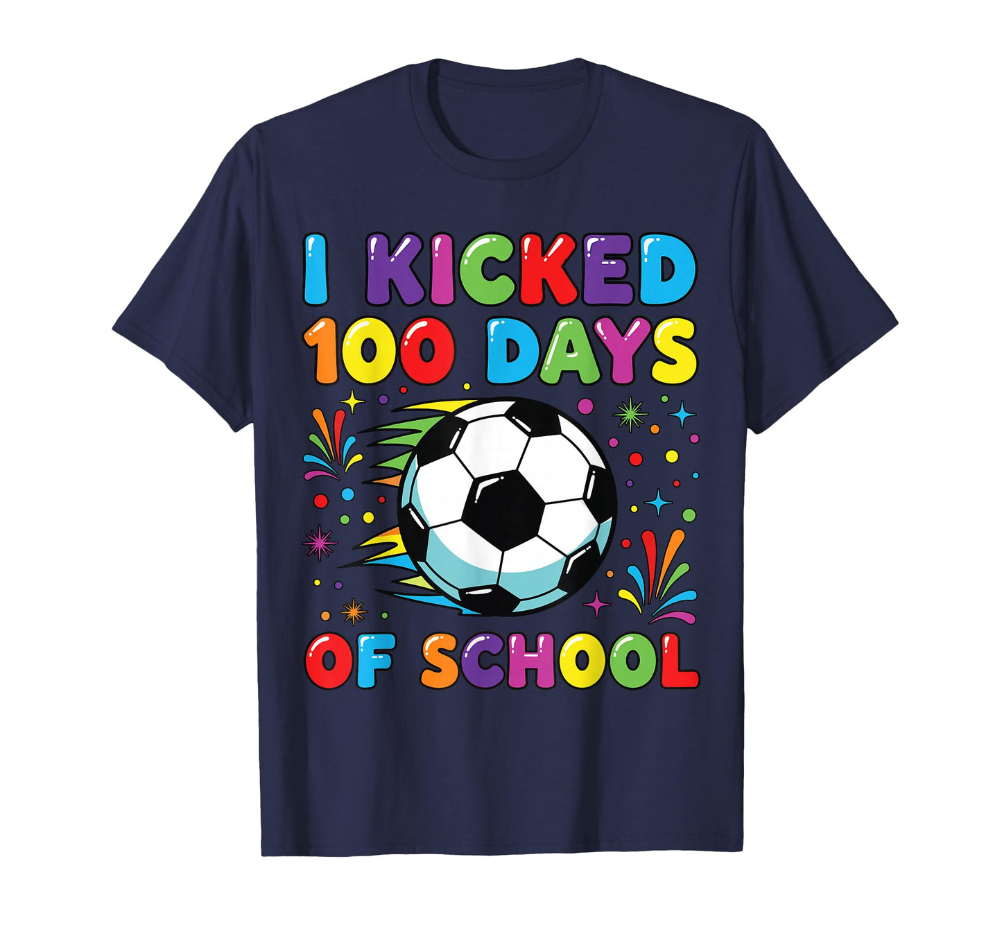 I Kicked 100 Days of School Kids Soccer 100th Day of School T-Shirt