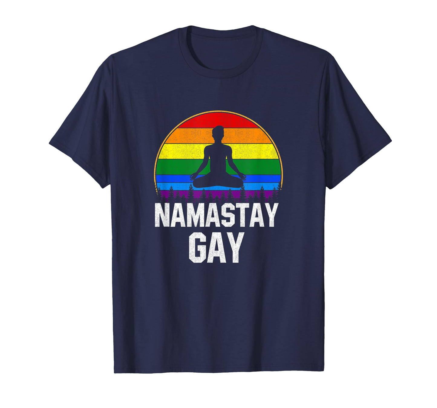 Namastay Gay, funny Yoga pride lgtb T-Shirt