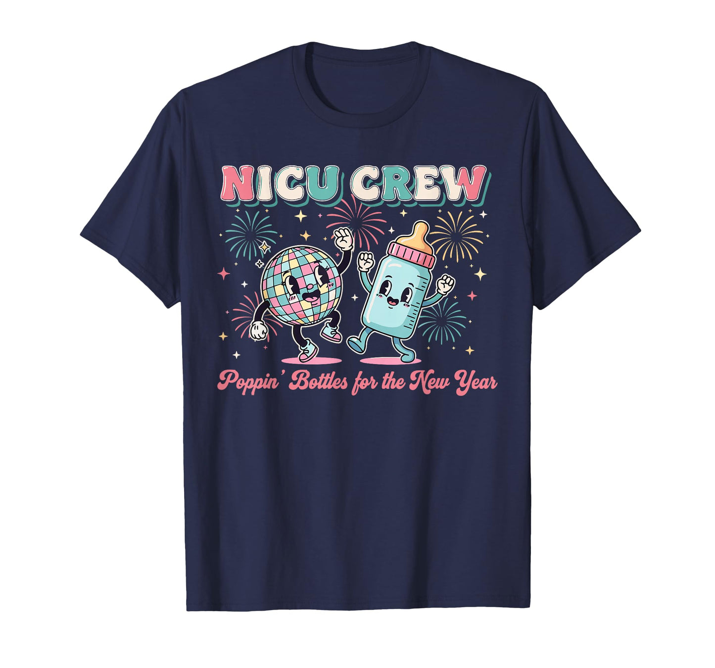 New Years Shirt, Nurse Popping Bottles for The New Year T-Shirt