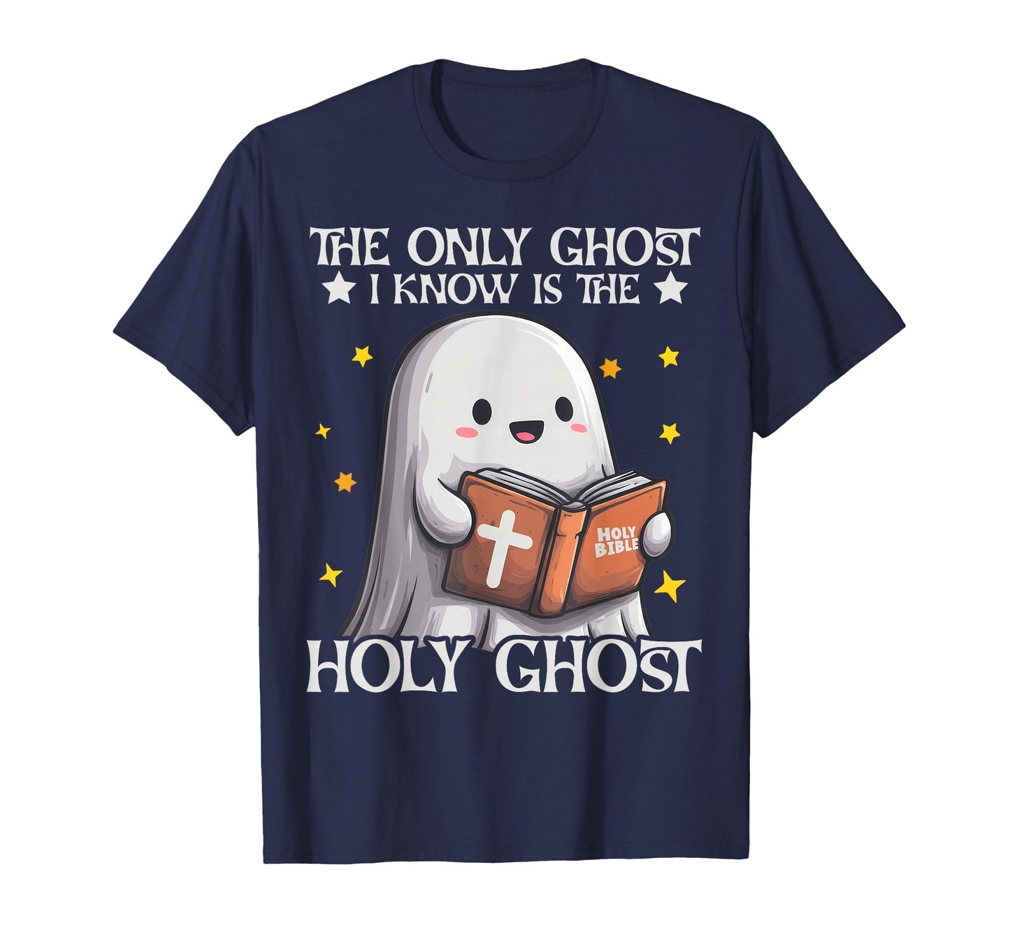 The only Gost i Know is The Holy | Halloween | Boo Bible T-Shirt