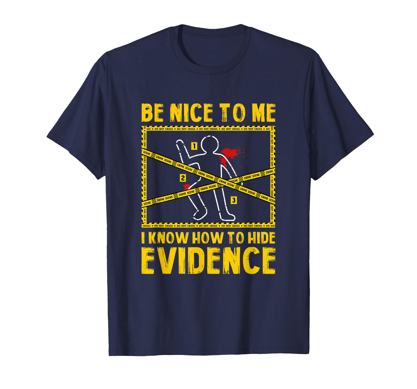 Forensic Scientist Funny Saying Crime Scene Investigation T-Shirt