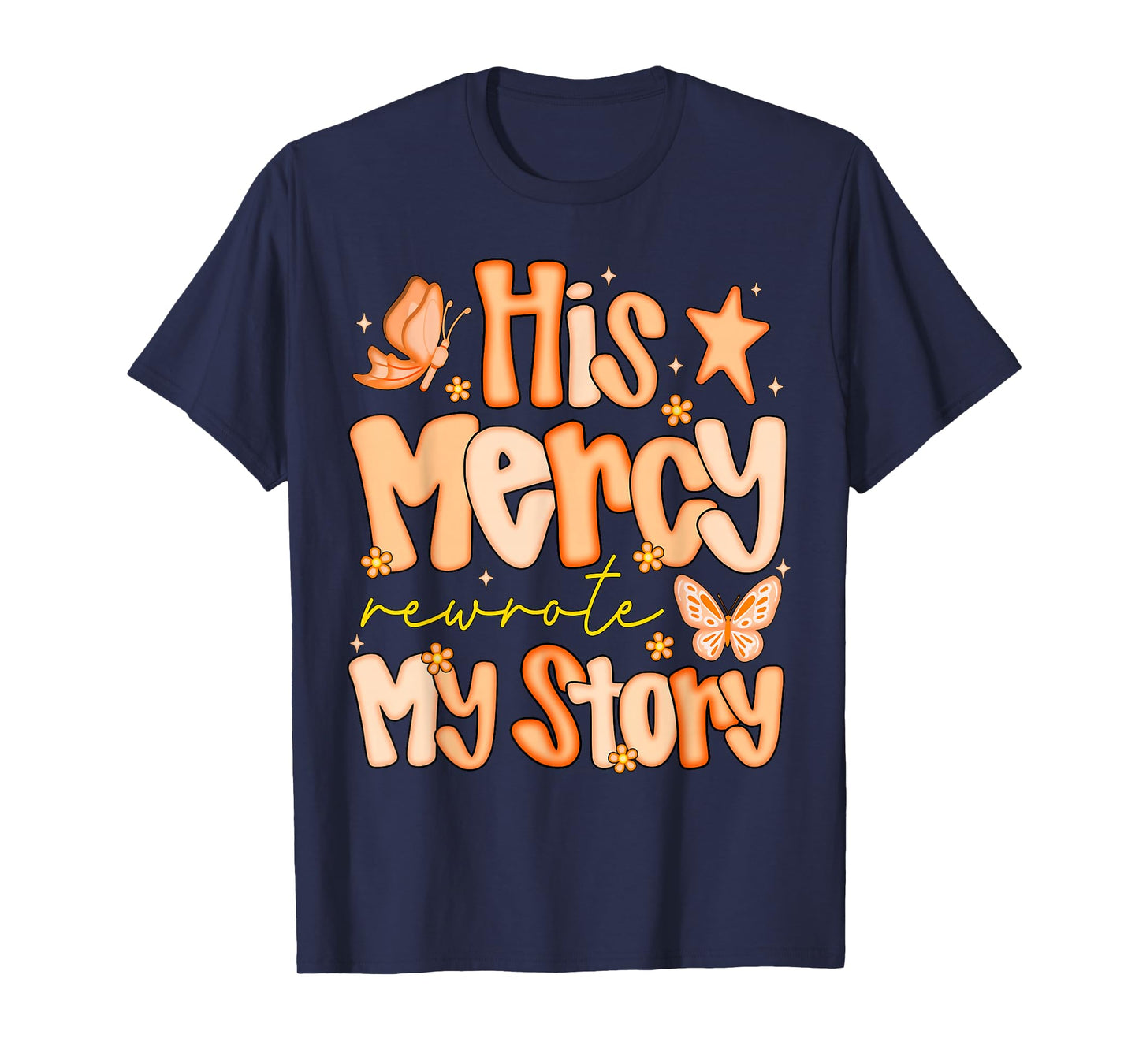 His Mercy Rewrote My Story Fall Autumn Christian Faith Women T-Shirt