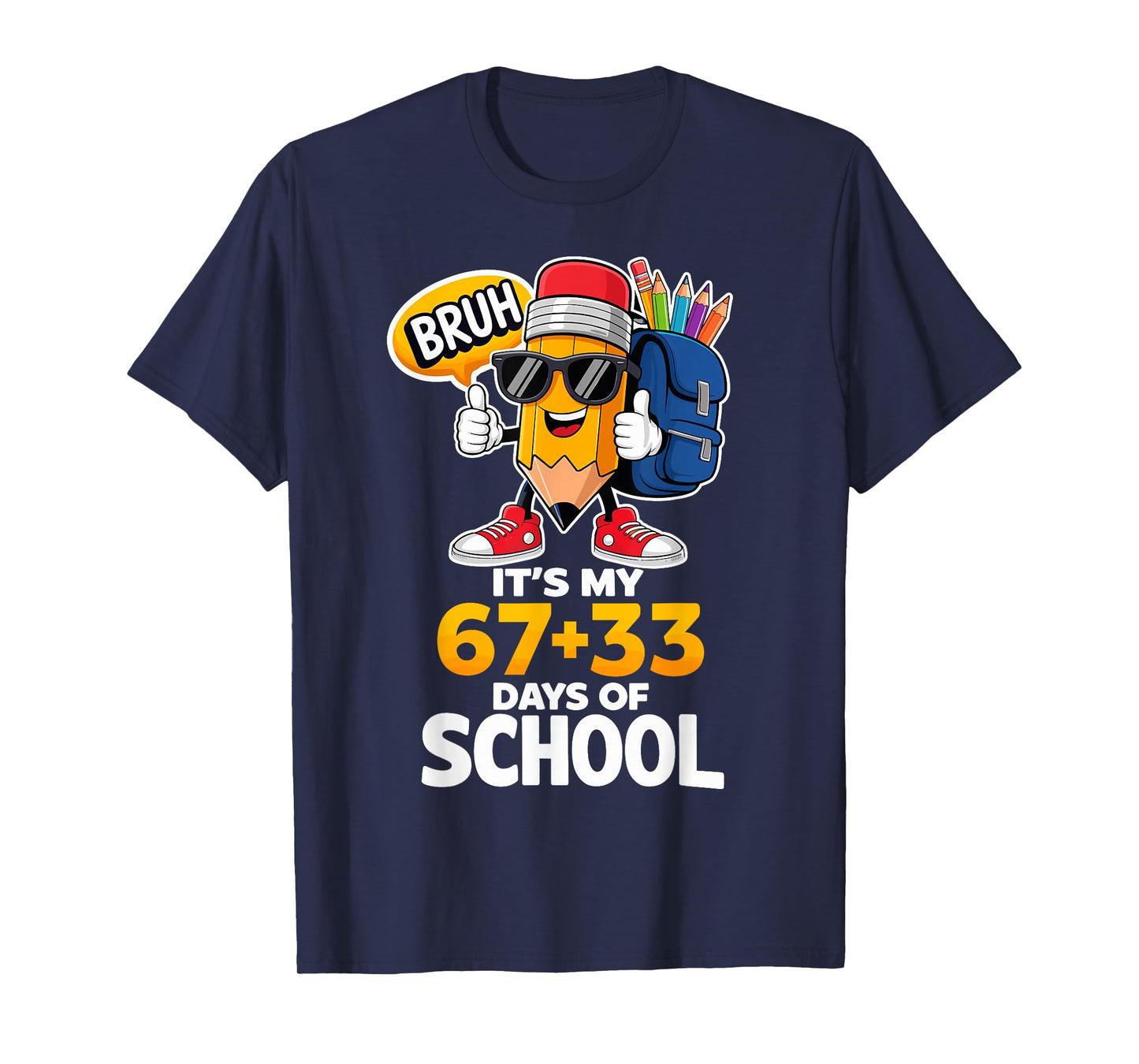 100th Day of School 67 Funny 100 Days of School Funny T-Shirt