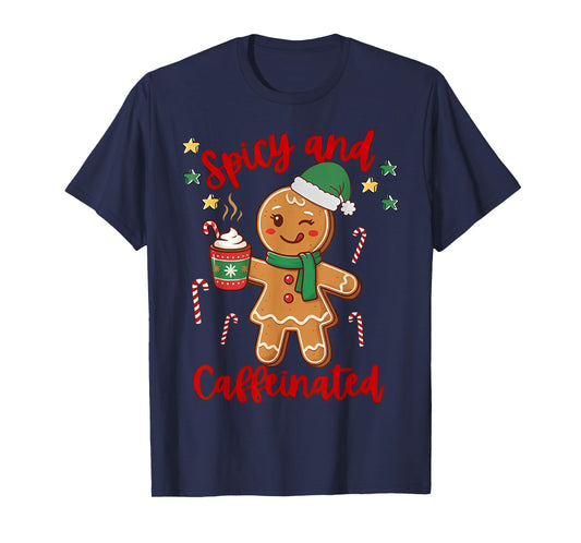 Spicy and Caffeinated Gingerbread Coffee Christmas Holiday T-Shirt