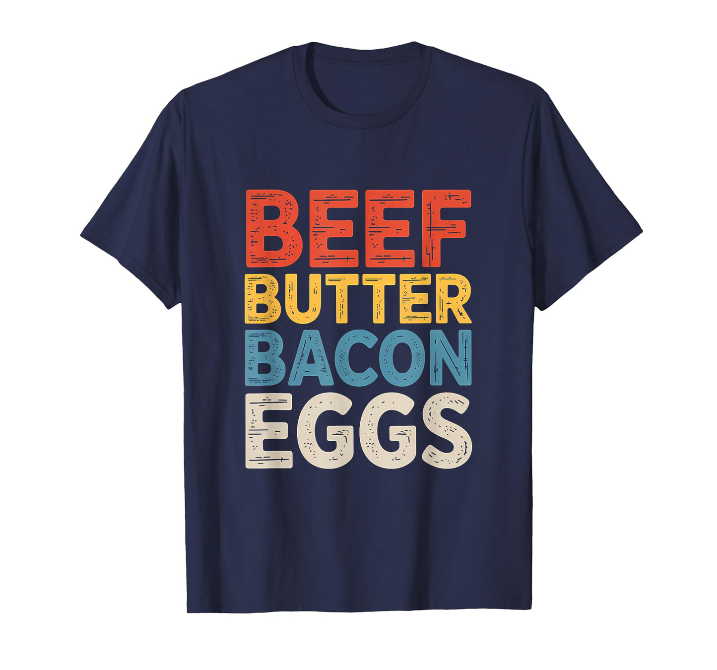 Beef Butter Bacon Eggs Carnivore Food T-Shirt