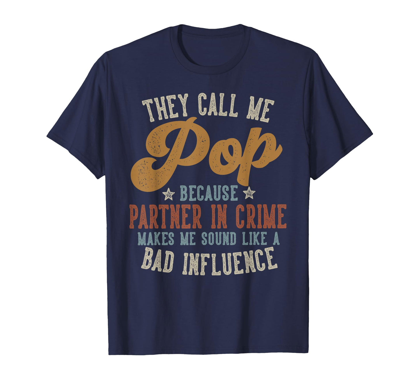 They Call Me Pop Funny Father's Day Pop T-Shirt