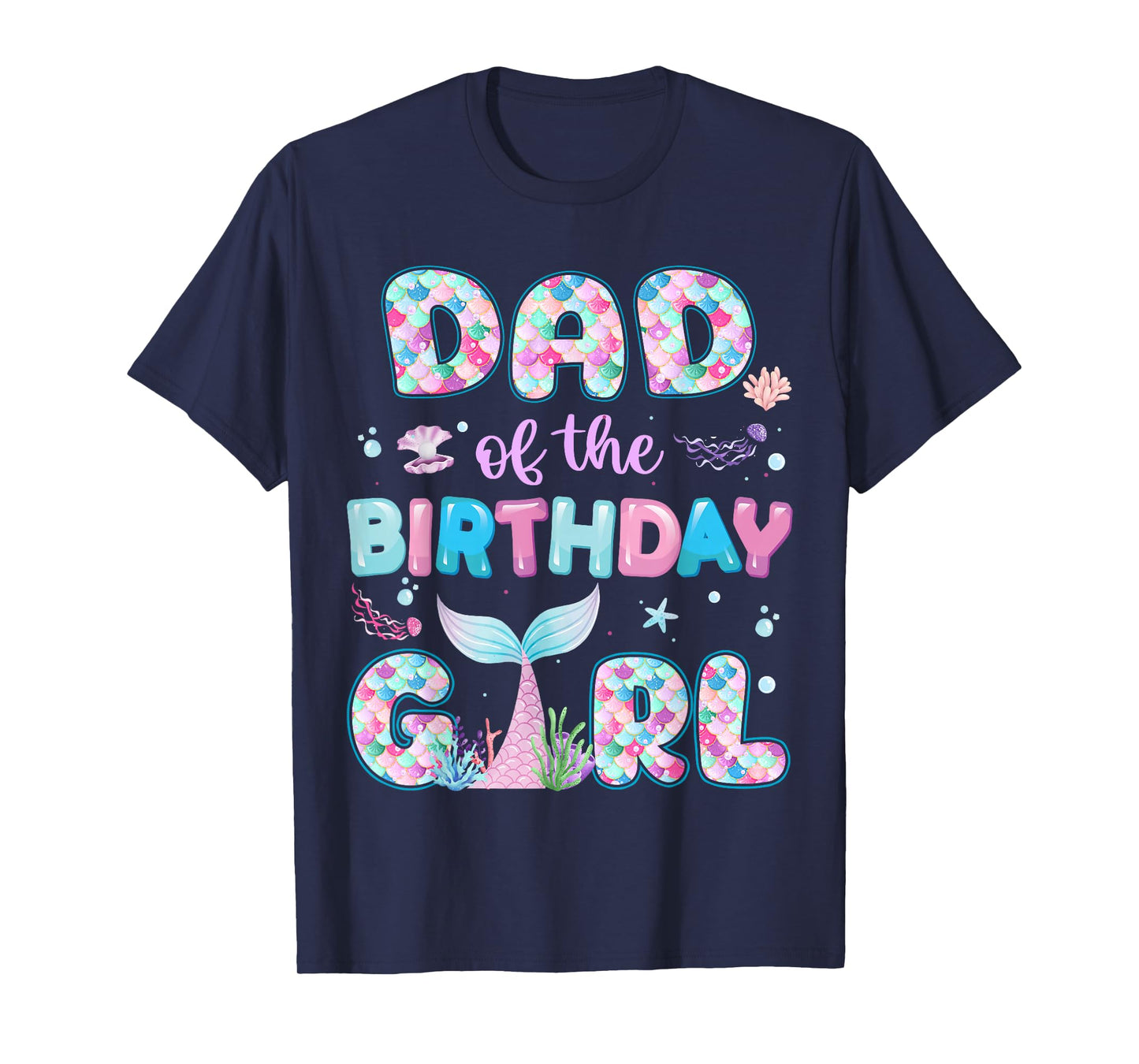 Dad Of The Birthday Mermaid Girl Family Matching Party T-Shirt