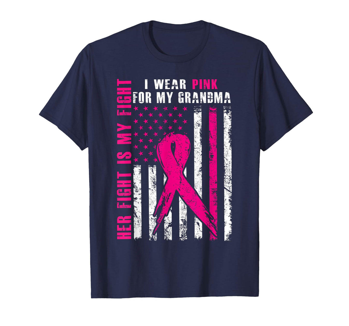 I Wear Pink For My Grandma Breast Cancer Awareness American T-Shirt