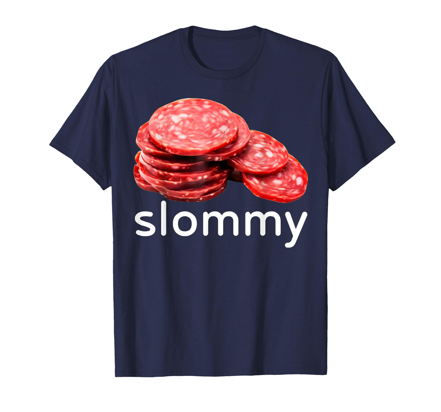 Slommy Salami Meme Oddly Specific Funny Memes Internet Memes T-Shirt