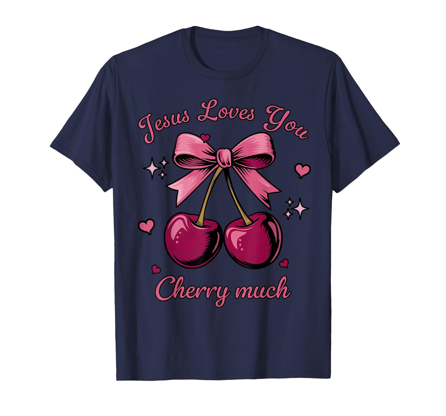 Jesus Loves You Cherry Much Coquette Bow Christian Valentine T-Shirt