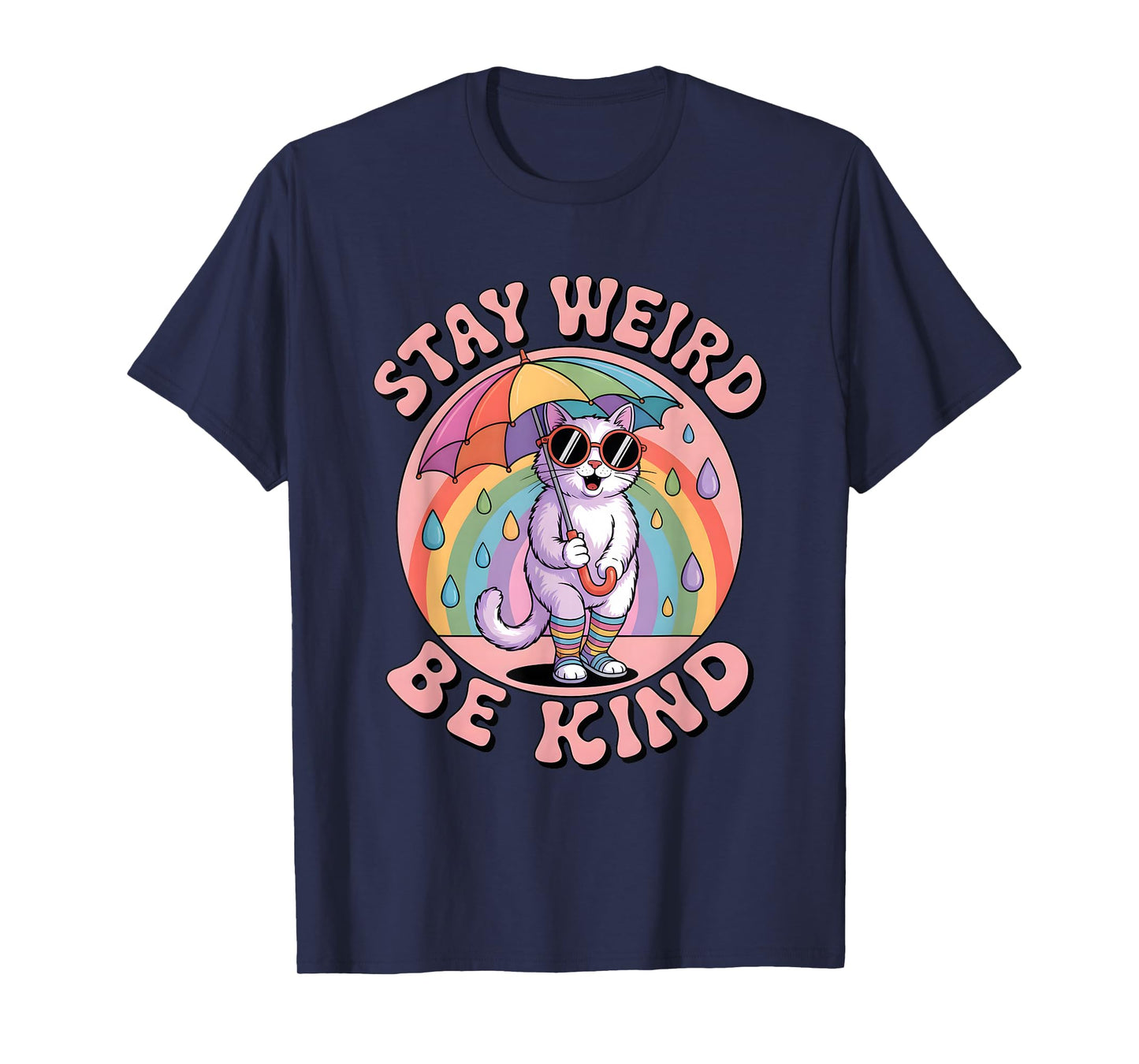 Stay Weird Be Kind Kindness Retro 80s Groovy Rainbow Cat T-Shirt