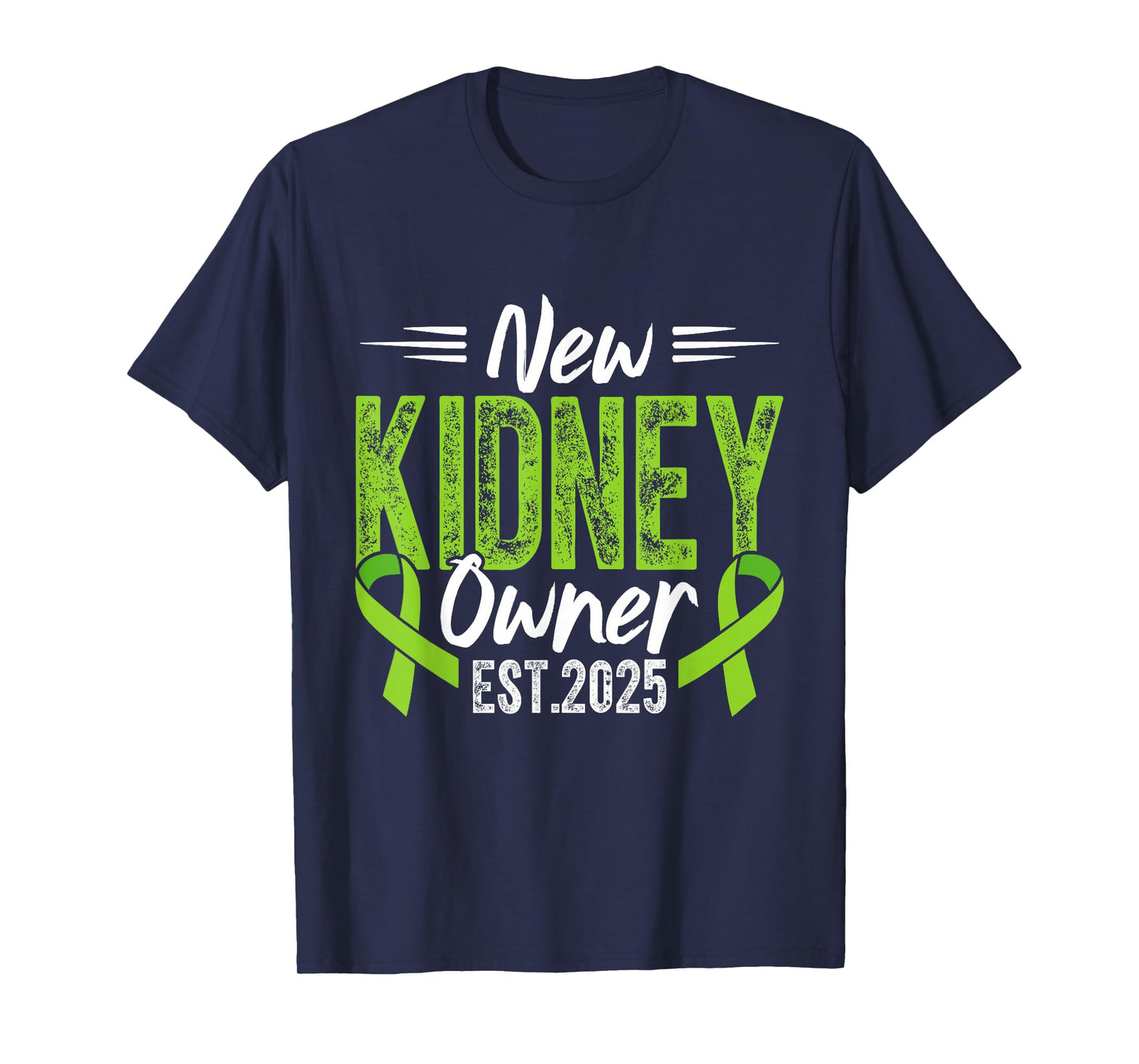 New Kidney Owner Est. 2025 - Kidney Transplant Recipient T-Shirt