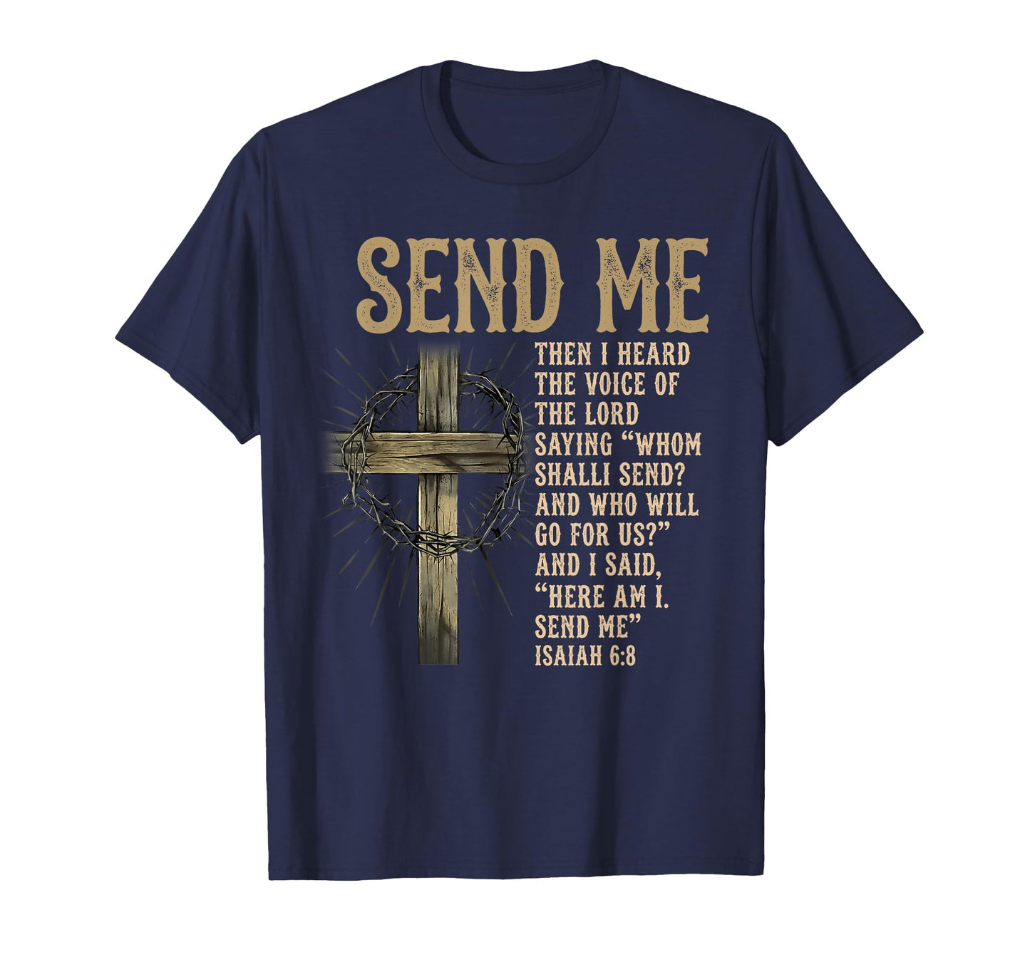 Send Me Isaiah 6:8 Christian Here Am I Send Me T-Shirt