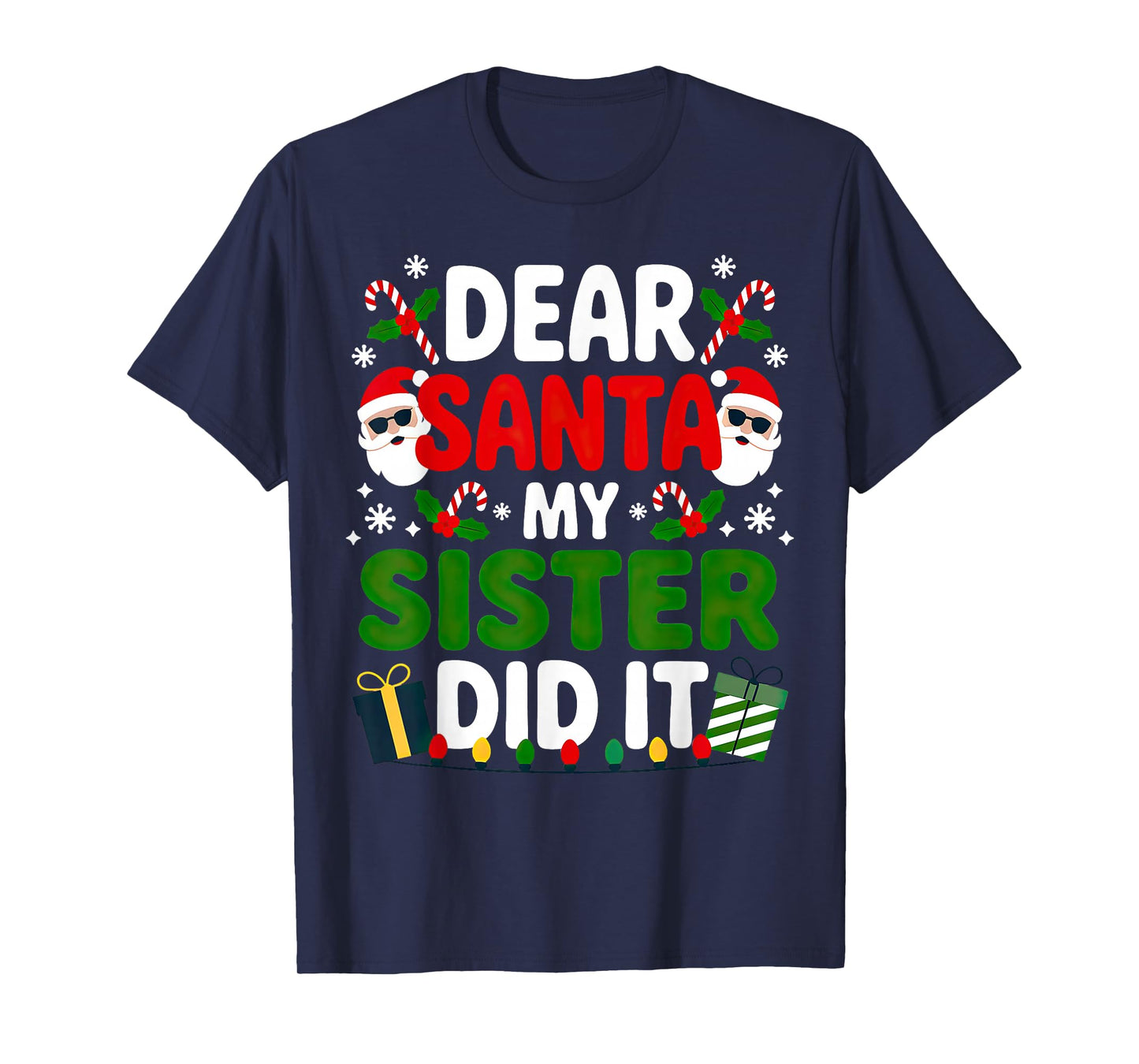 Dear Santa My Sister Did It Christmas T-Shirt