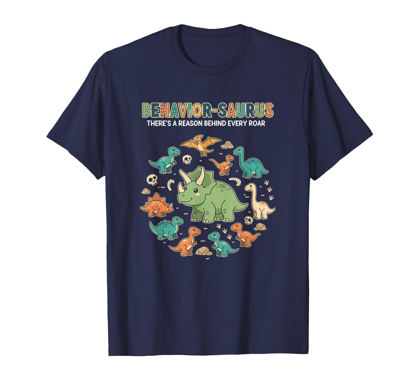 Mythical & Prehistoric Behavior-Saurus Dinosaur Design T-Shirt
