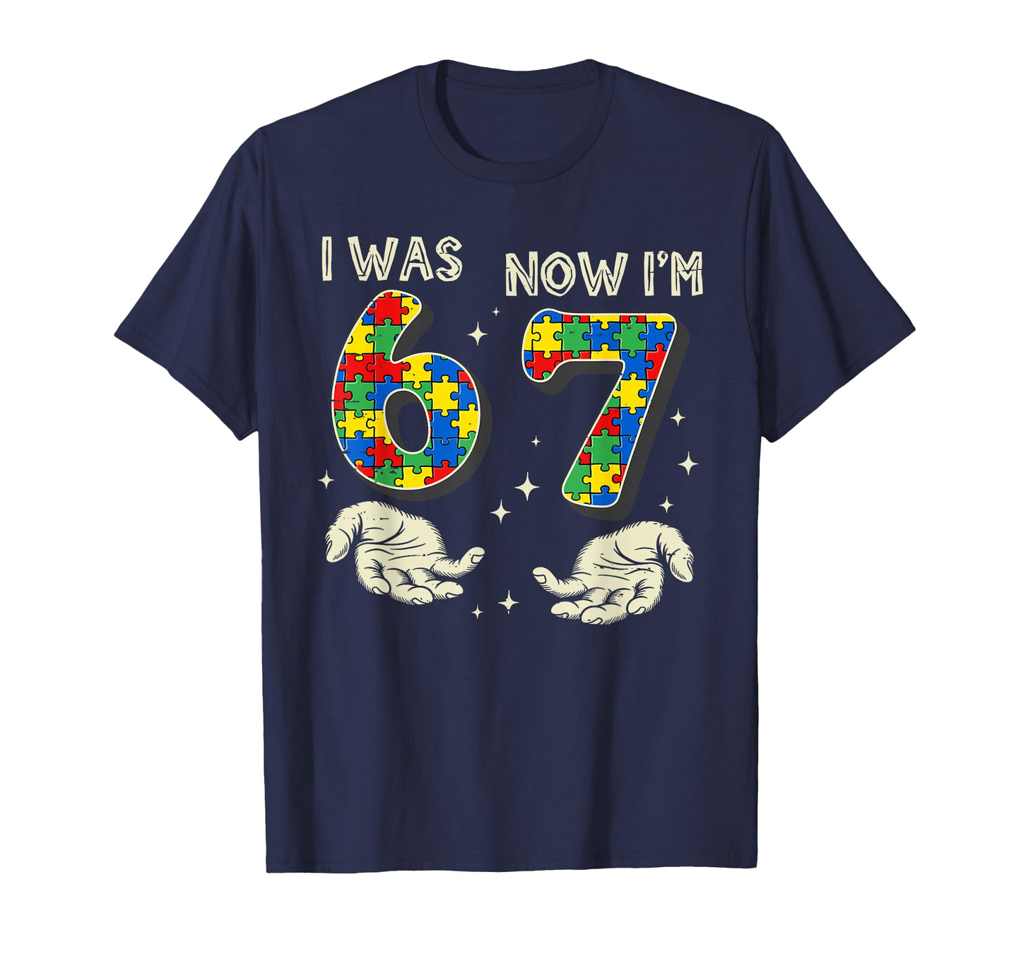 I was 6 Now I'm 7 Year Old Birthday Autism 67 for Kids Boys T-Shirt