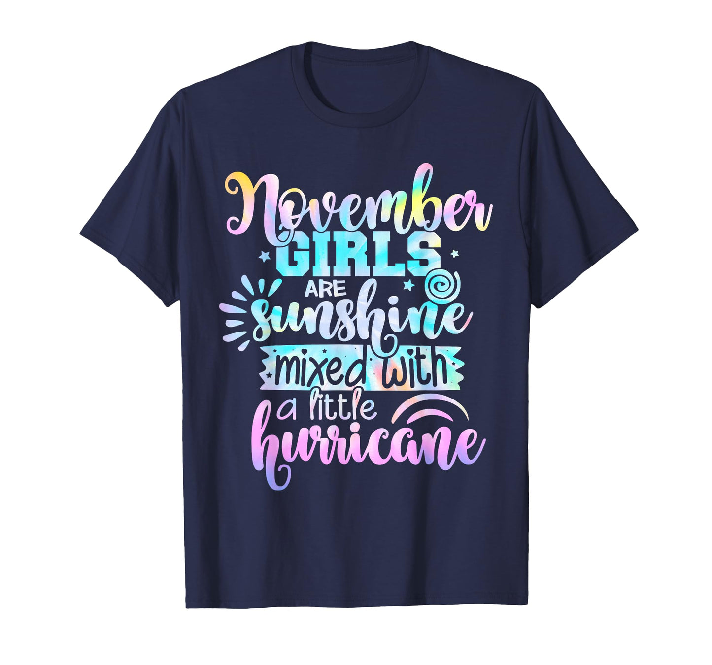 November Girls Are Sunshine Mixed With A Little Hurricane T-Shirt