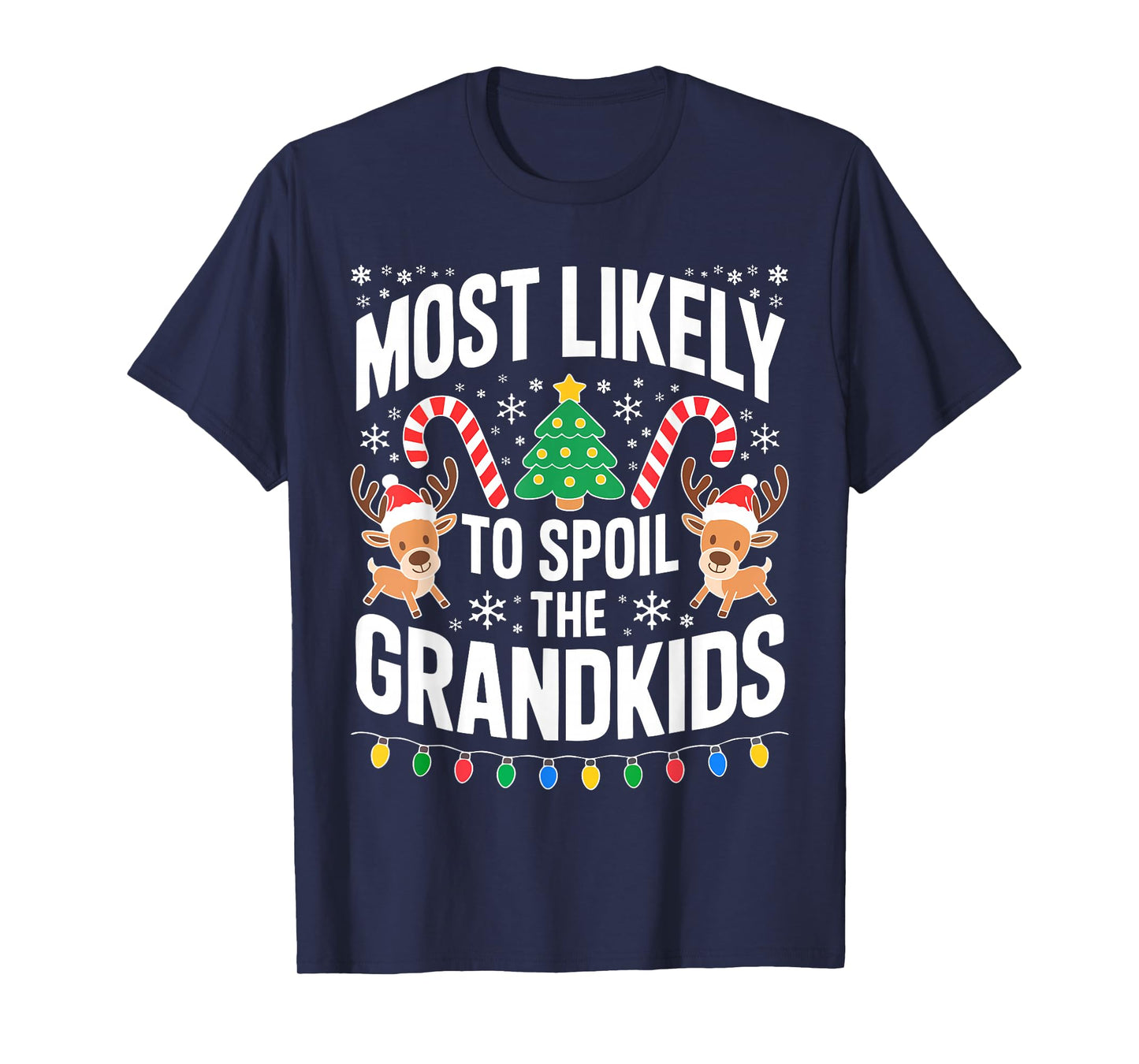 Most Likely to Spoil The Grandkids Shirt Family Christmas T-Shirt