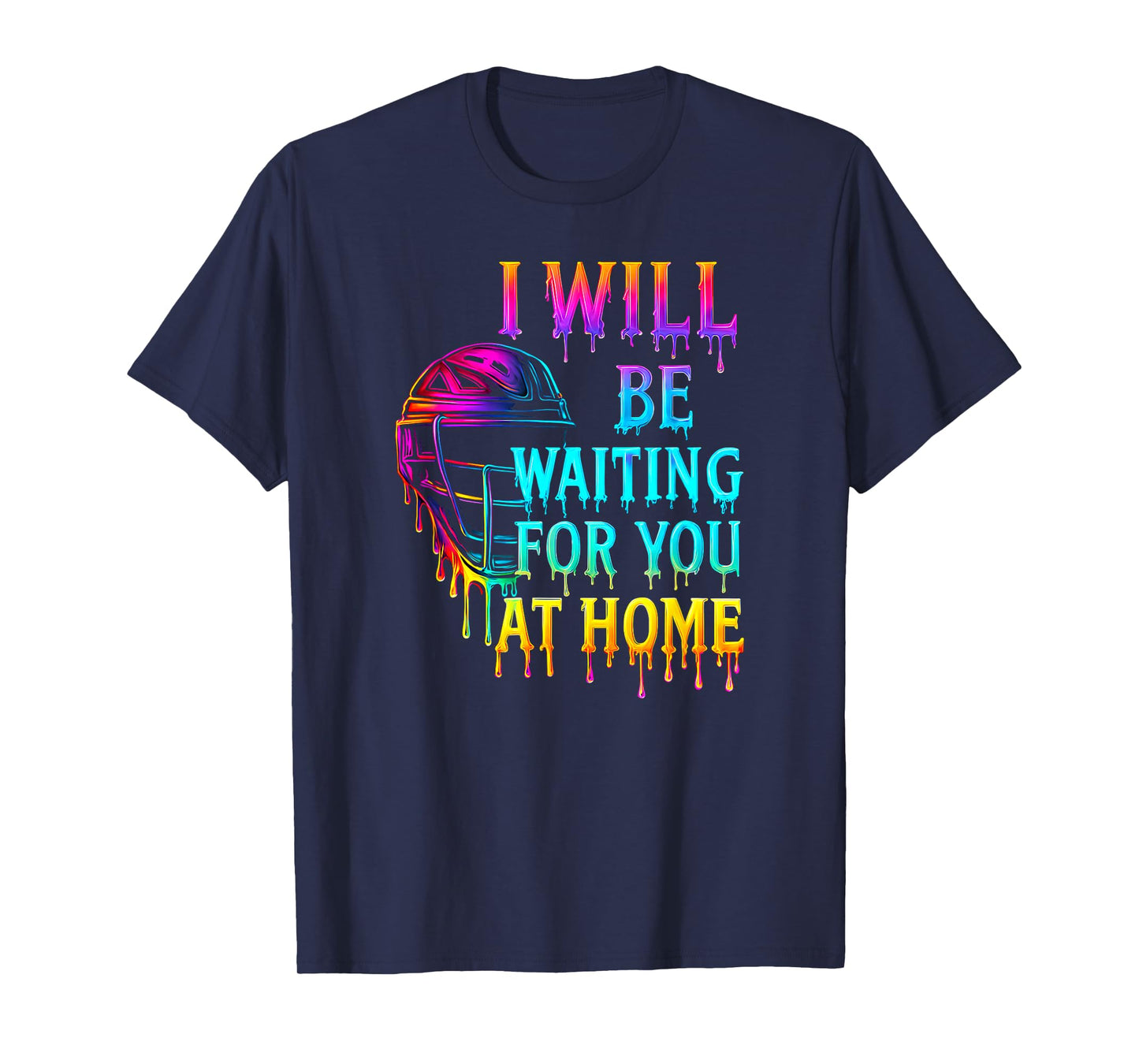 Softball Catcher Drip Style I Will Be Waiting at Home T-Shirt