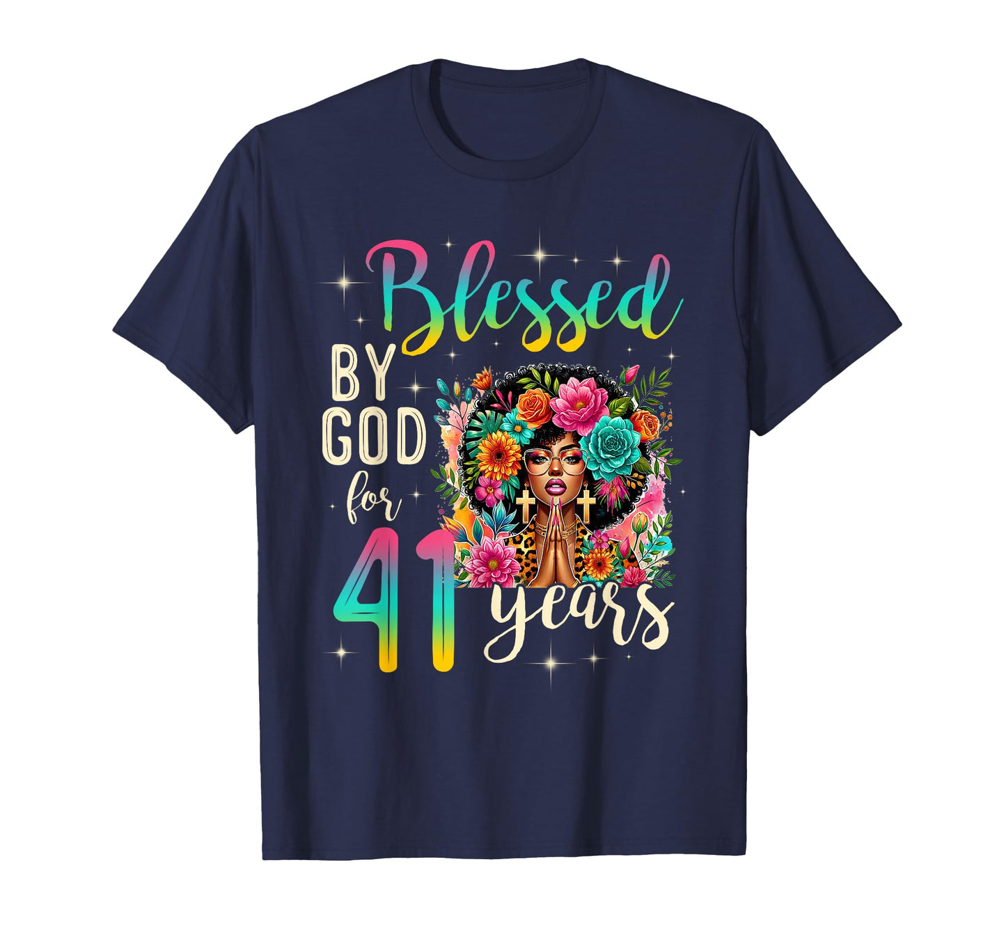 Black Girl Blessed by God for 41 Years Christian Birthday T-Shirt