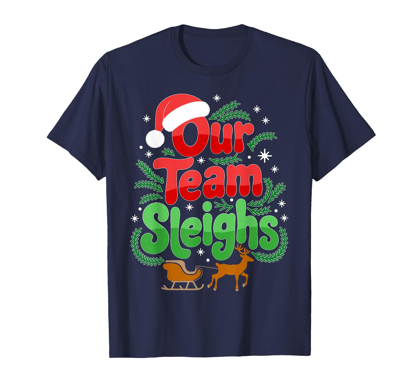 Our Team Sleighs Christmas Reindeers Santa's Workers Office T-Shirt