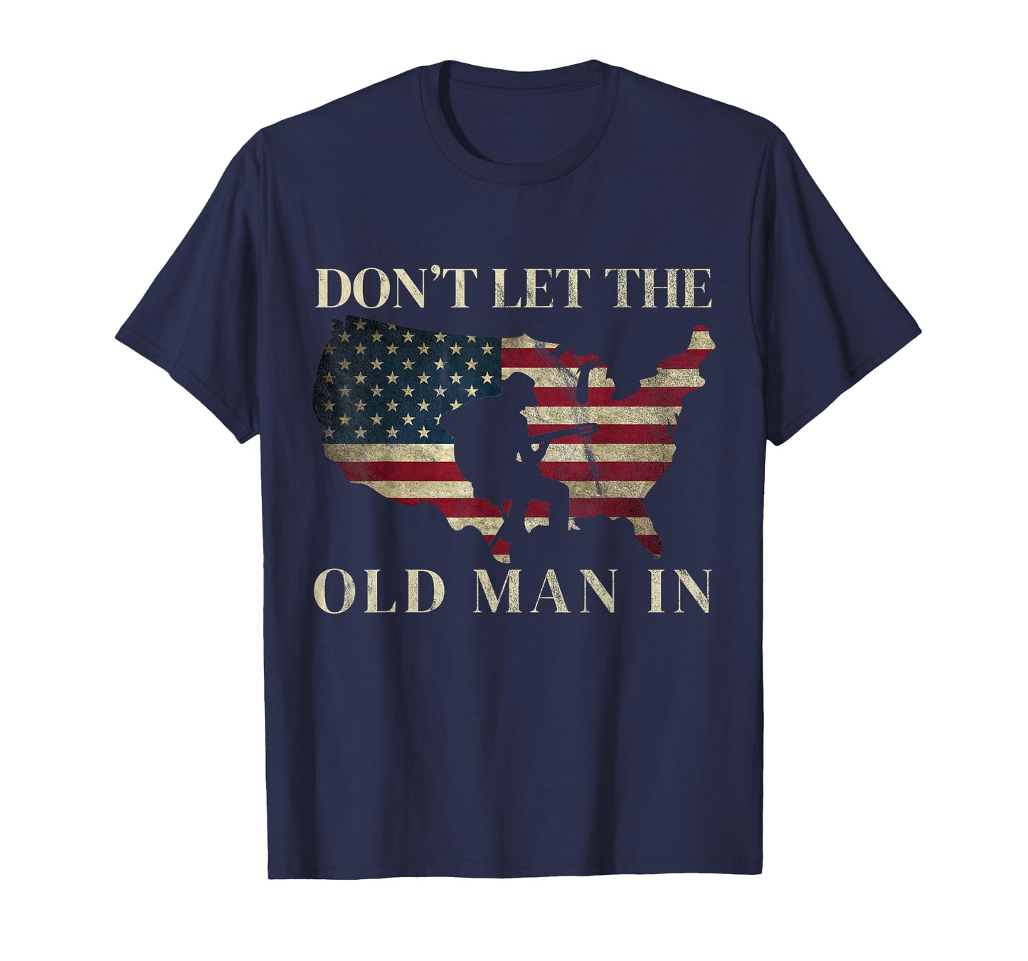Don't Let The Old Man In Vintage American flag T-Shirt