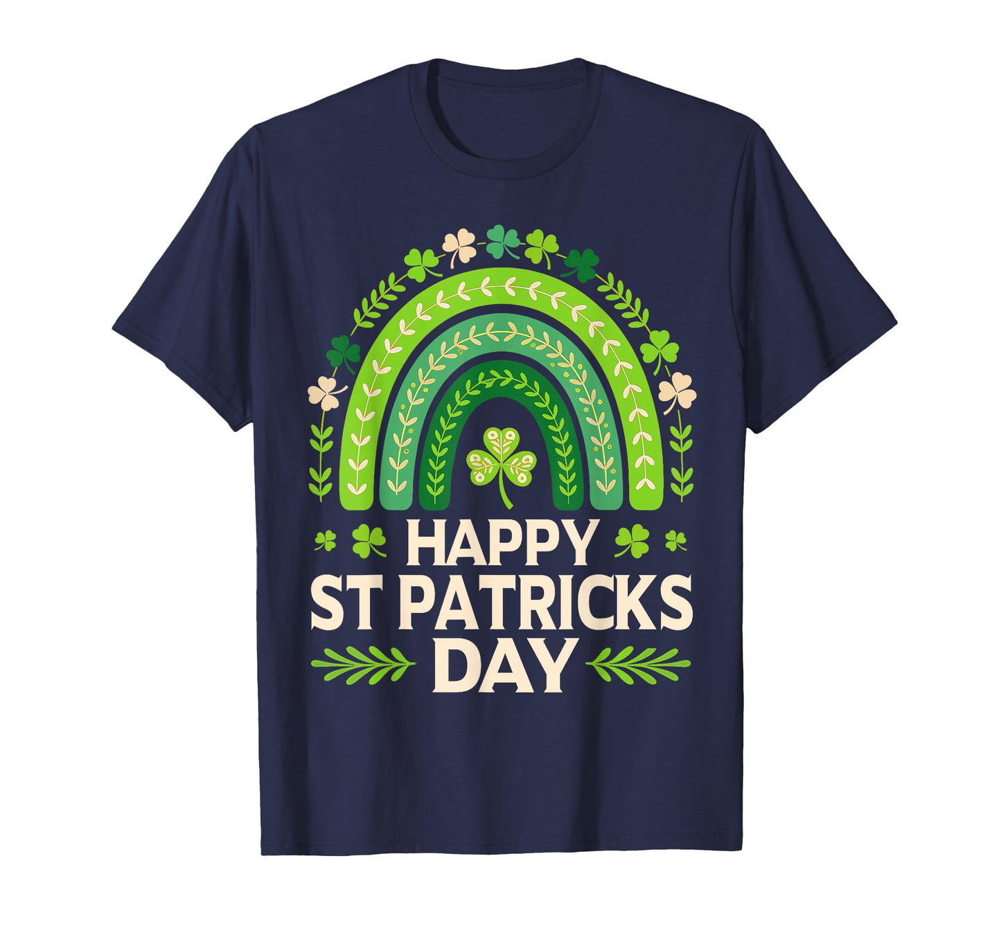 Rainbow Happy St Patricks Day Irish Shamrock Lucky Men Women T-Shirt
