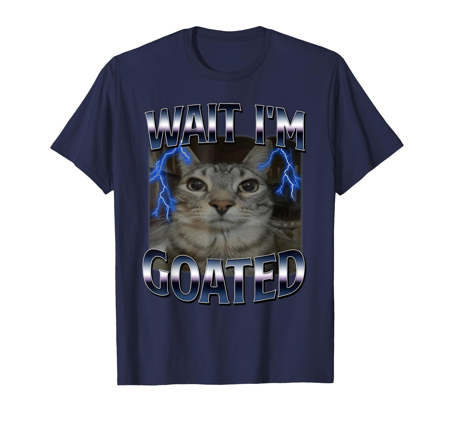 Wait I'm Goated Cat Funny Cat Meme Men Women Kids Graphic T-Shirt