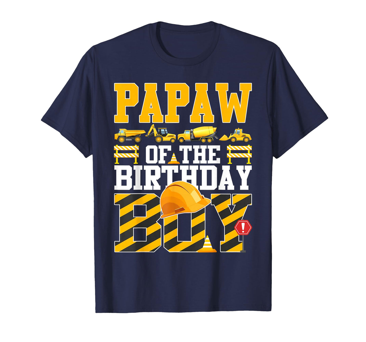 Papaw of The Birthday Boy Construction Excavator Family T-Shirt