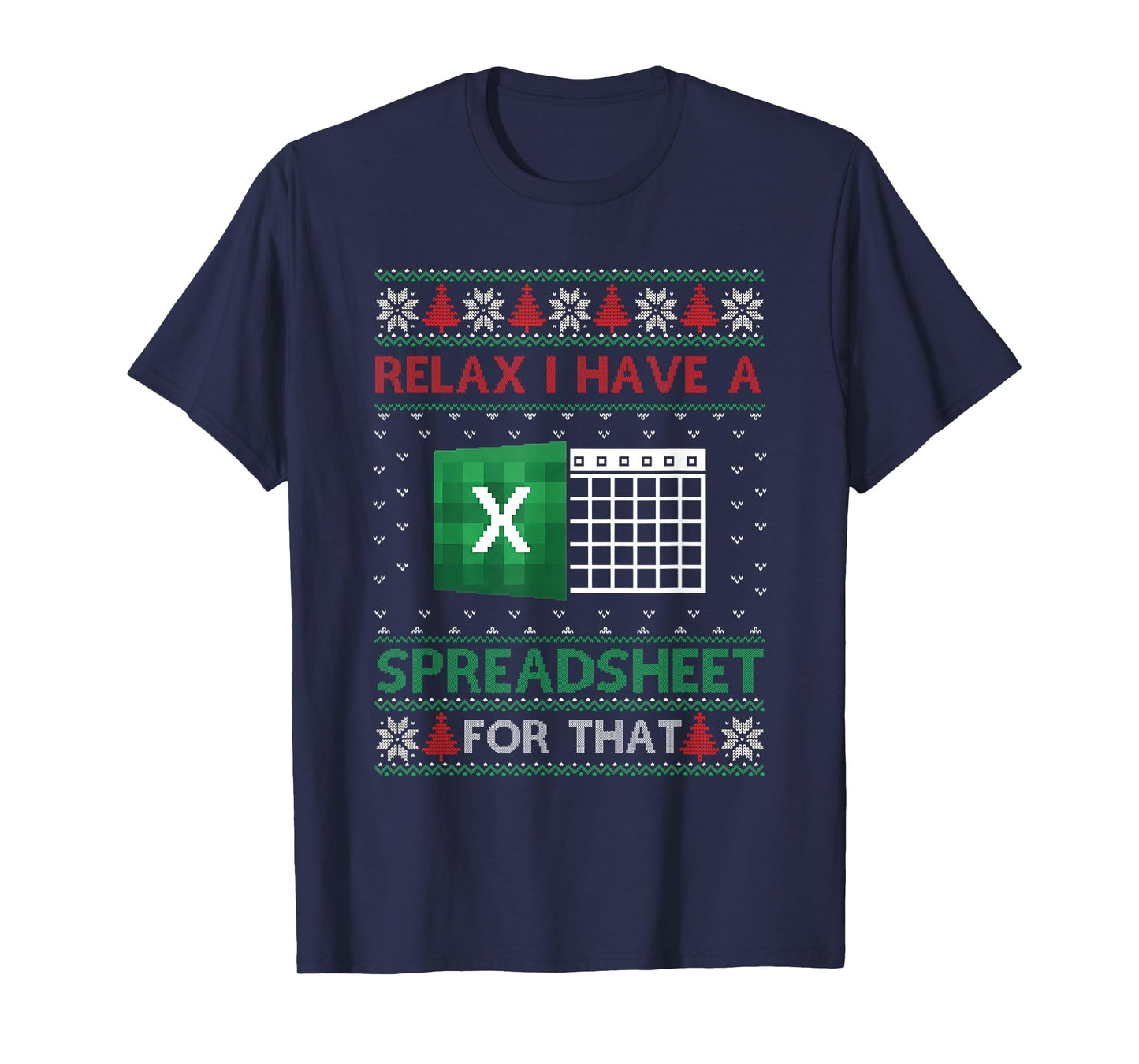 Excel Ugly Christmas Sweater I Have A Spreadsheet for That T-Shirt
