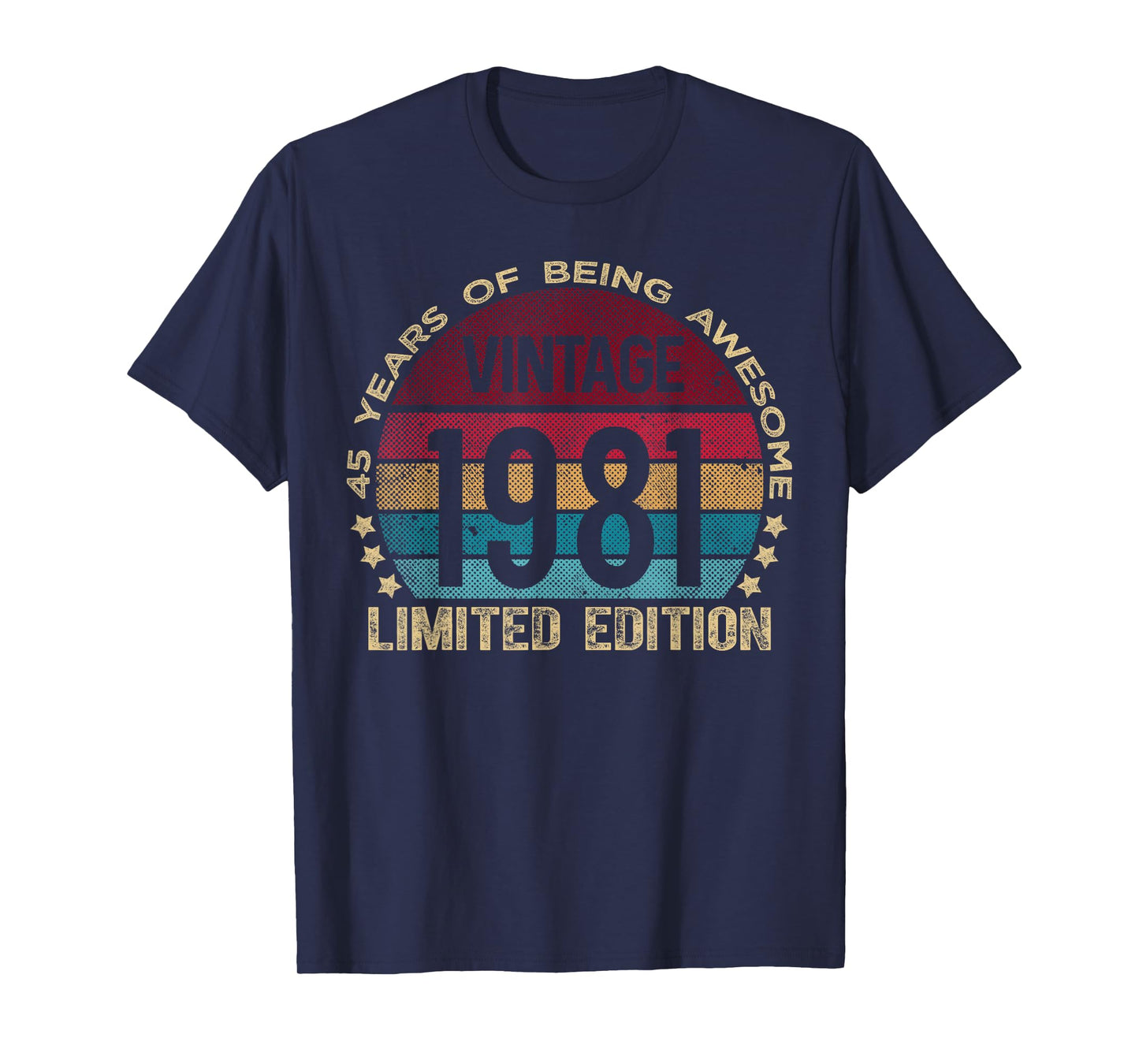 45 Year Old Gifts Vintage 1981 Limited Edition 45th Birthday T-Shirt