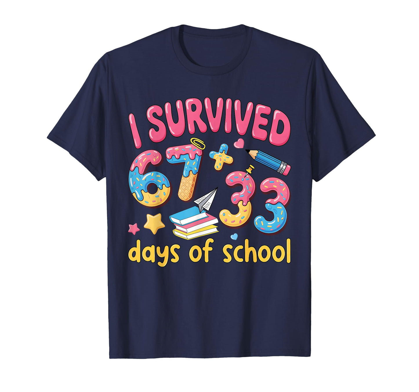 I Survived 67 + 33 Day of School 6 7 Six Seven Teacher Kid T-Shirt