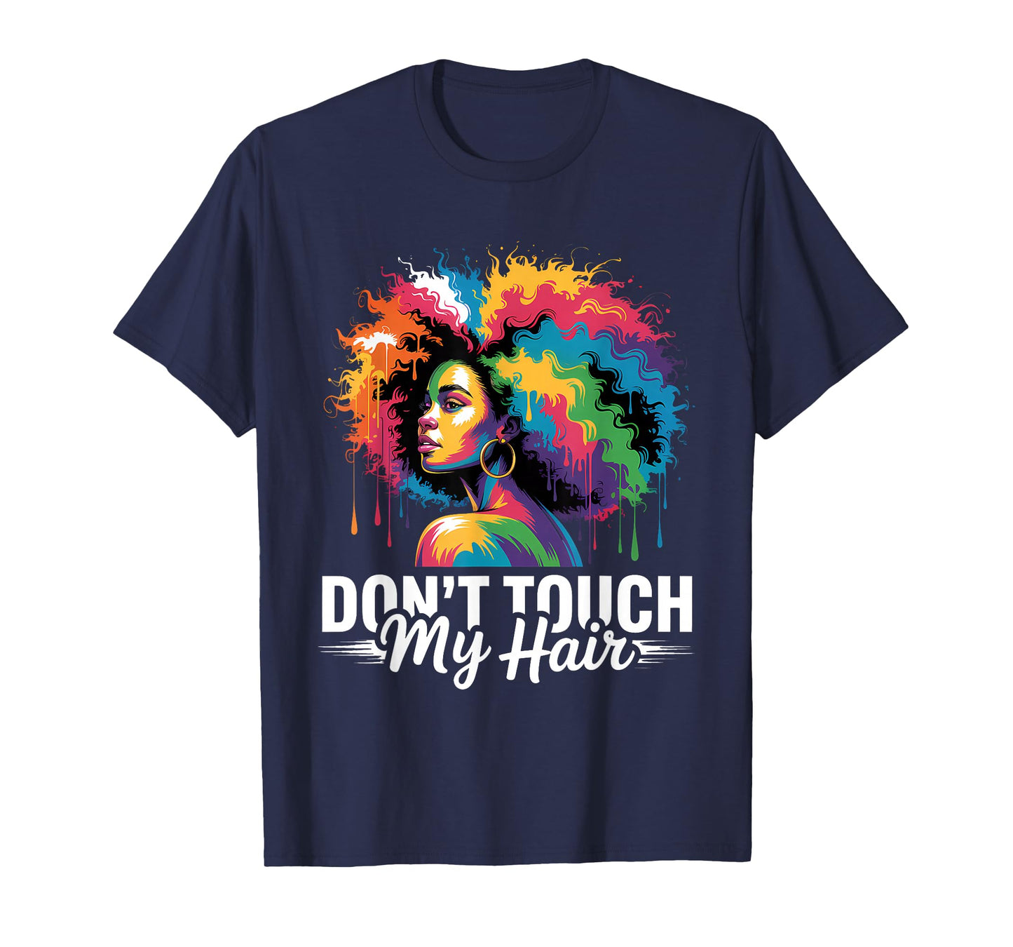Dont Touch My Hair Afro Art Black History Month T-Shirt