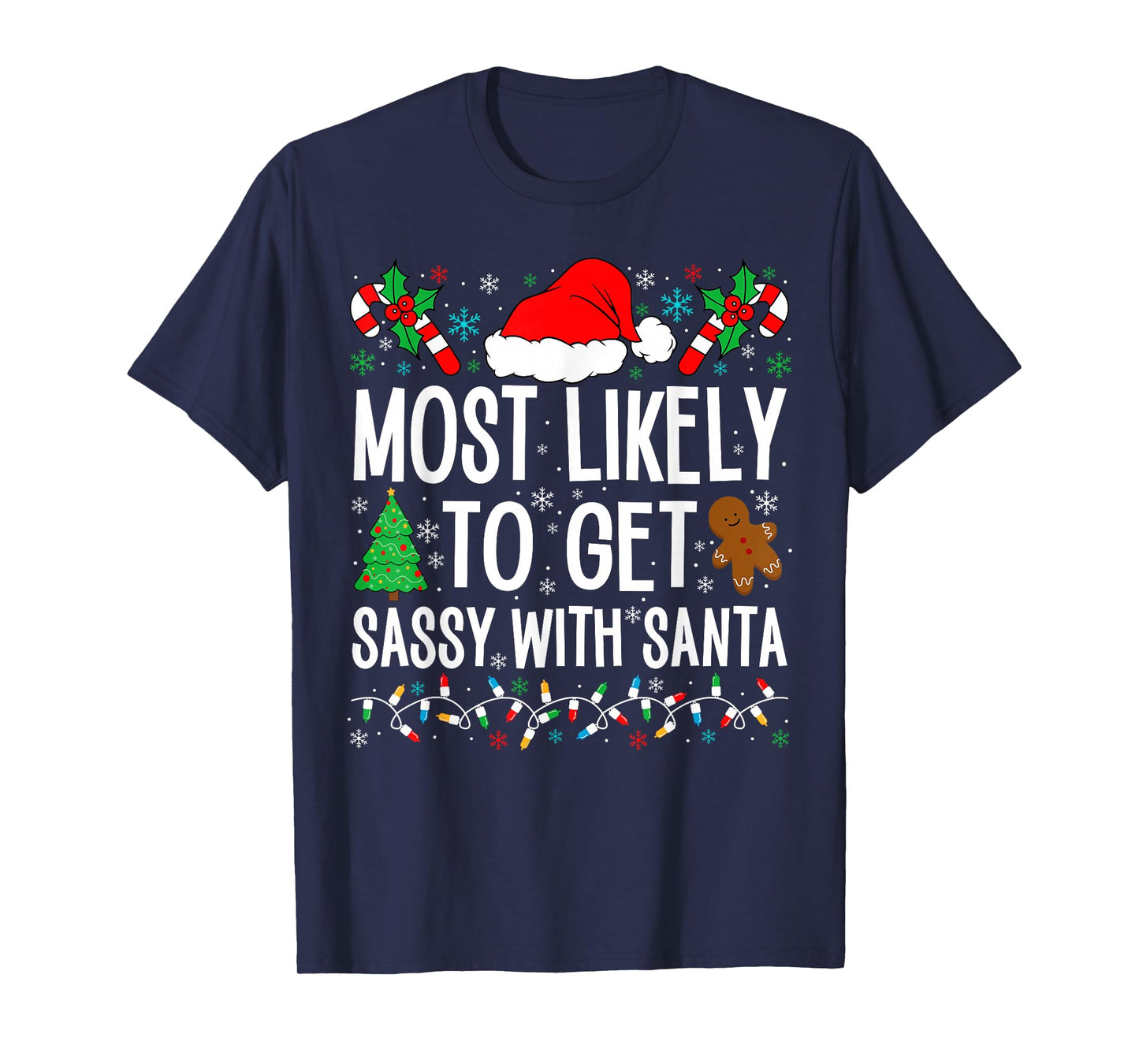 Most Likely To Get Sassy With Santa Funny Family Christmas T-Shirt