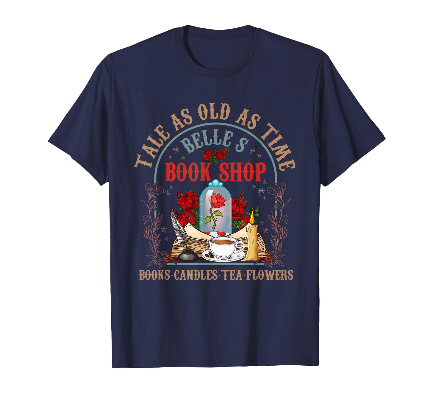 Tale As Old As Time Belle's Book Shop Book Coffee Book Lover T-Shirt
