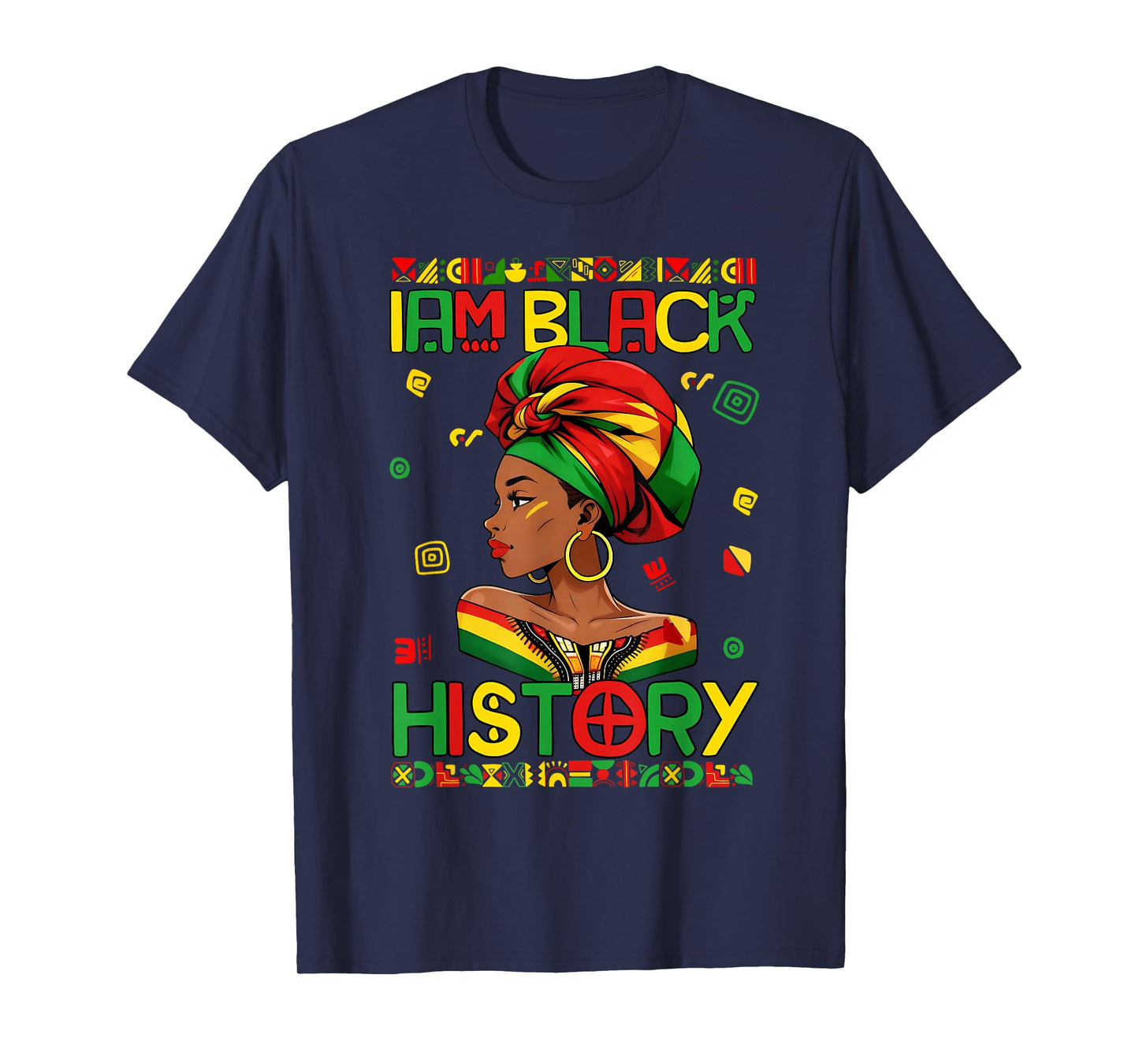 I Am Black History Black Woman African Melanin Queen Africa T-Shirt
