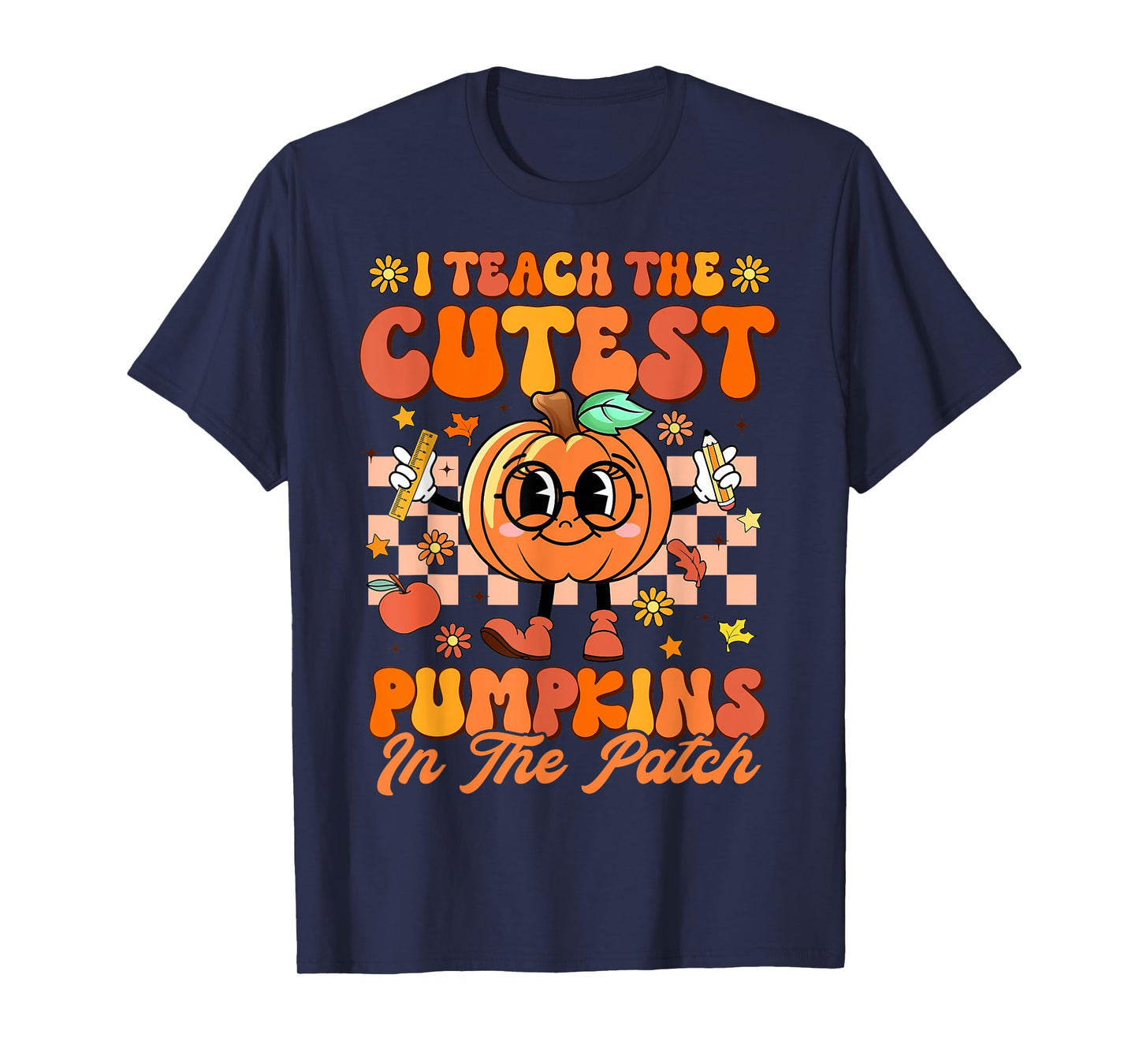 I Teach The Cutest Pumpkins In The Patch Halloween Teacher T-Shirt