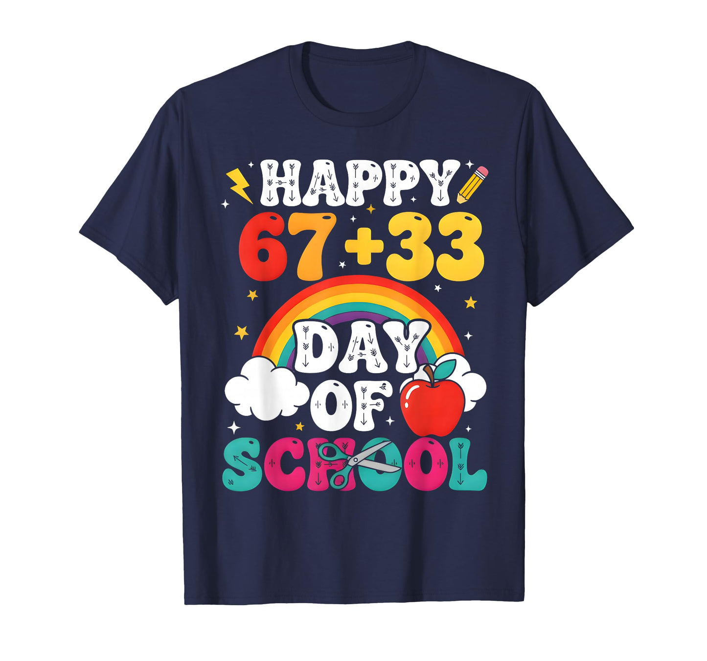 Happy 67+33 100 Days of School Teacher Student Meme 67 T-Shirt
