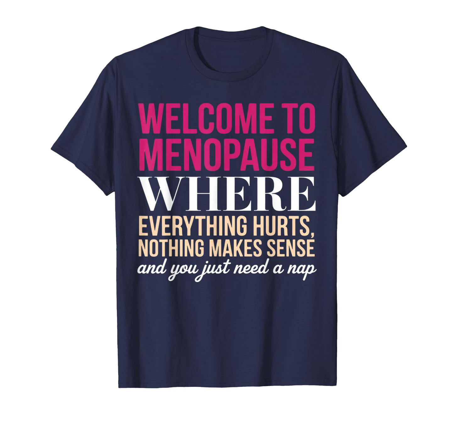 Welcome To Menopause Menopausal Perimenopausal WDNC T-Shirt