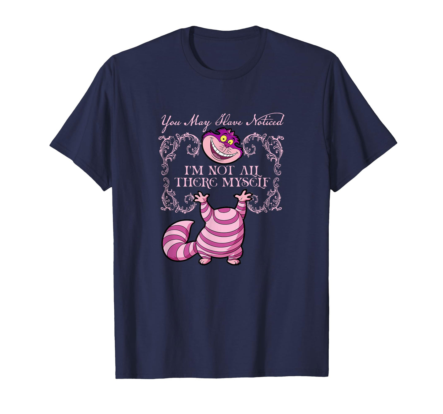 Disney Alice In Wonderland Cheshire Not All There Myself T-Shirt