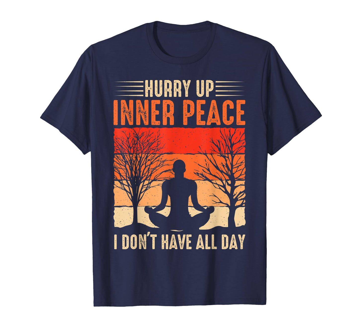 funny hurry up inner peace I don't have for yoga meditation T-Shirt